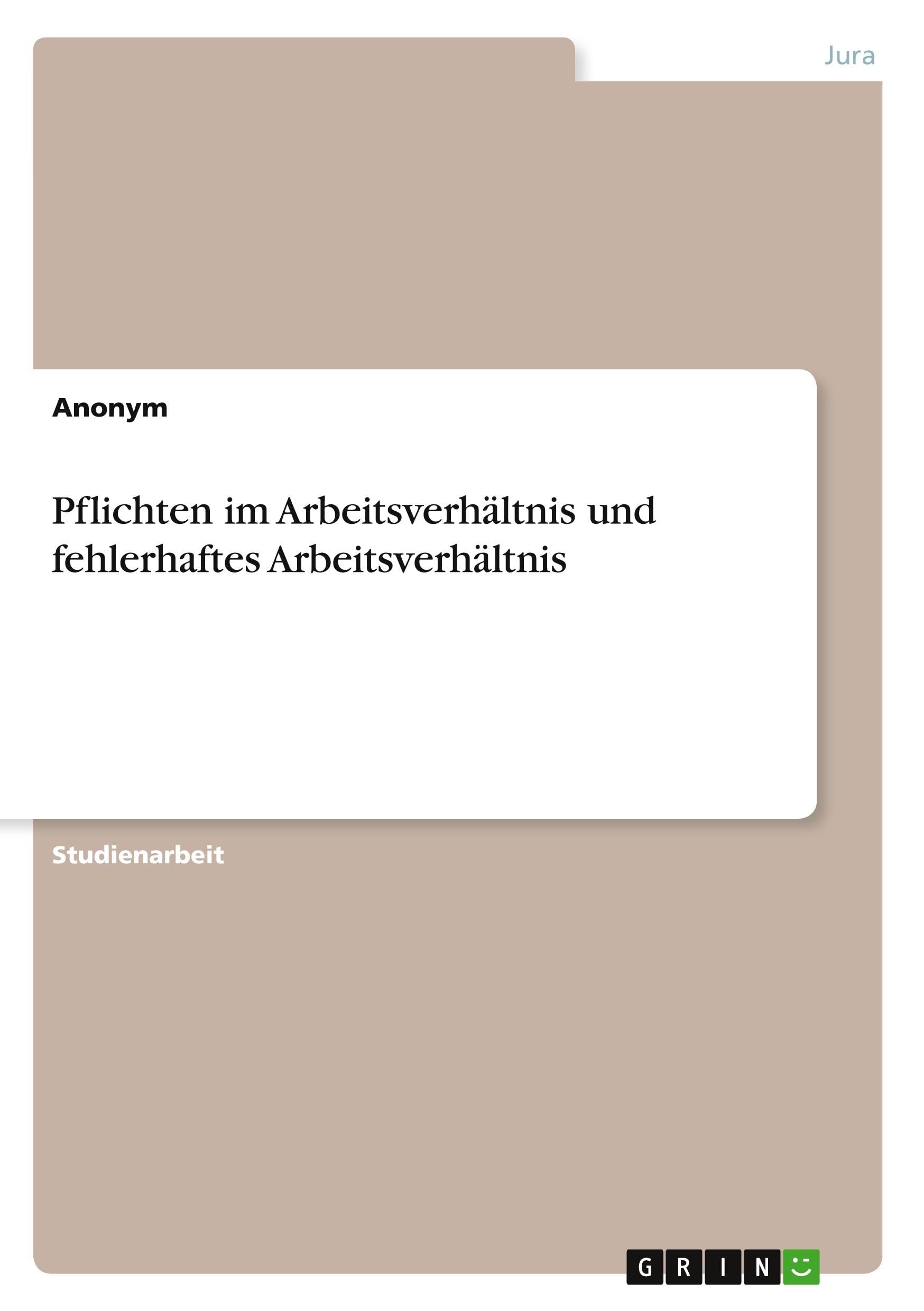 Pflichten im Arbeitsverhältnis und fehlerhaftes Arbeitsverhältnis Law