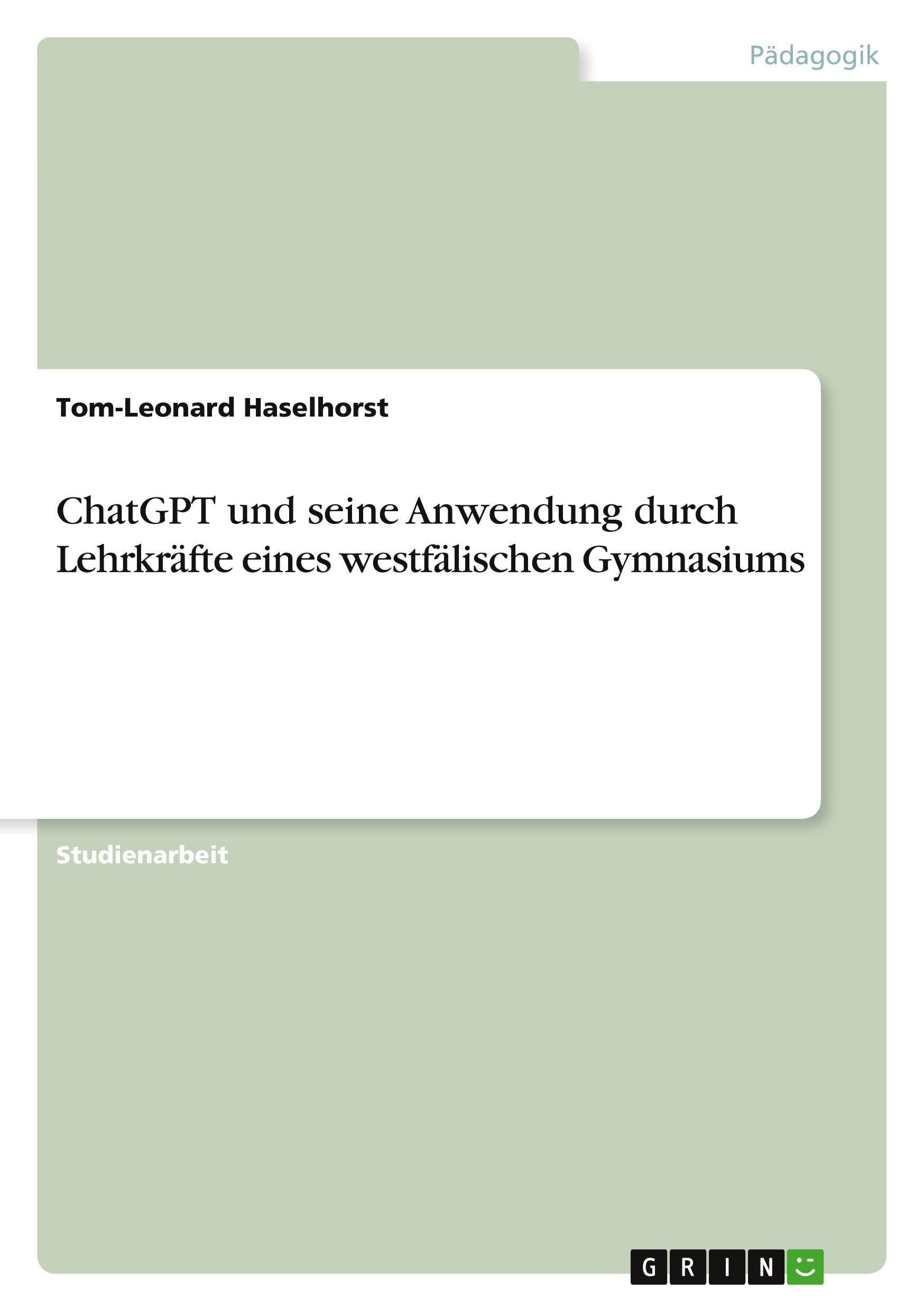 ChatGPT und seine Anwendung durch Lehrkräfte eines westfälischen Gymnasiums Books