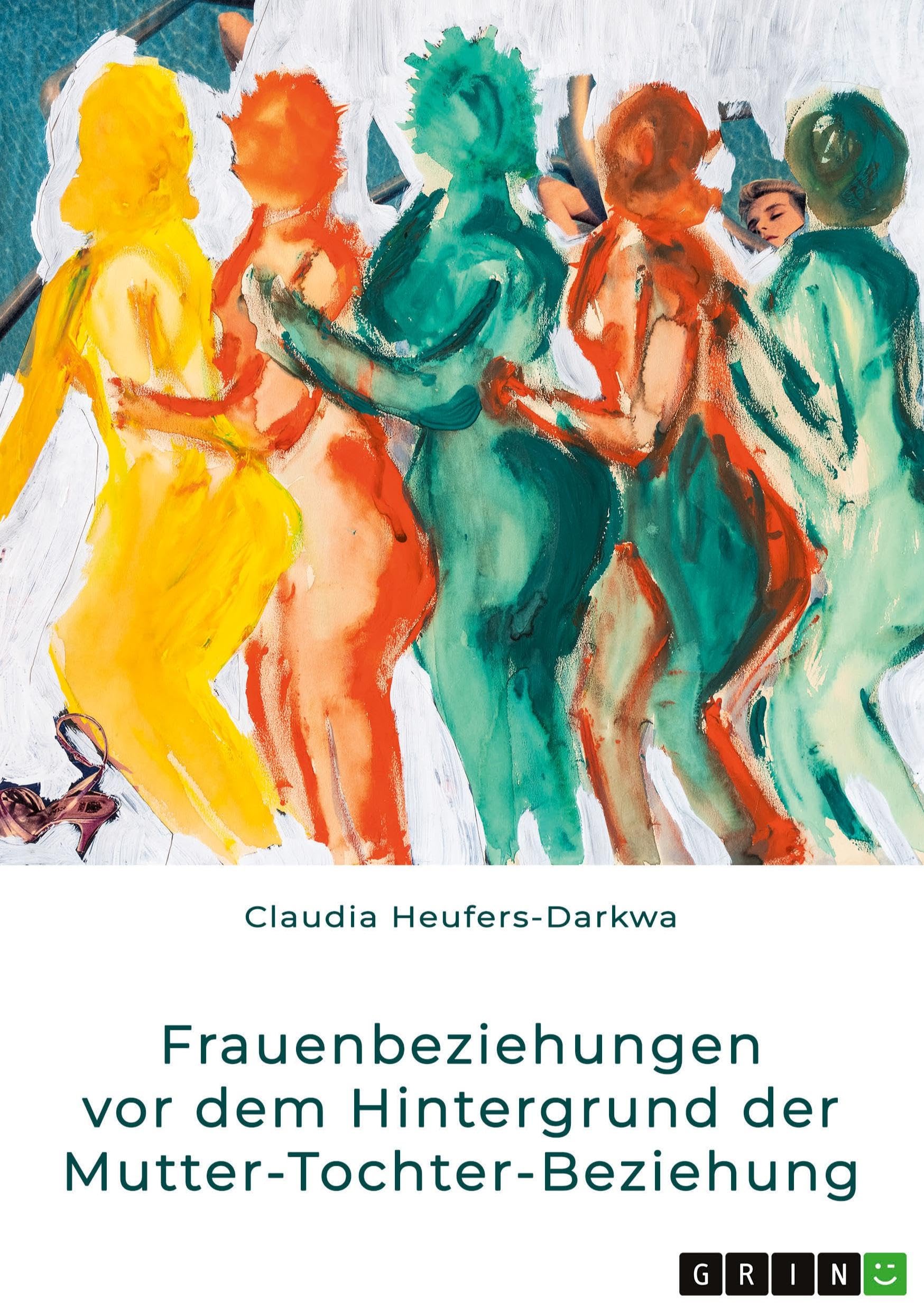 Frauenbeziehungen vor dem Hintergrund der Mutter-Tochter-Beziehung Health, Nutrition & Fitness