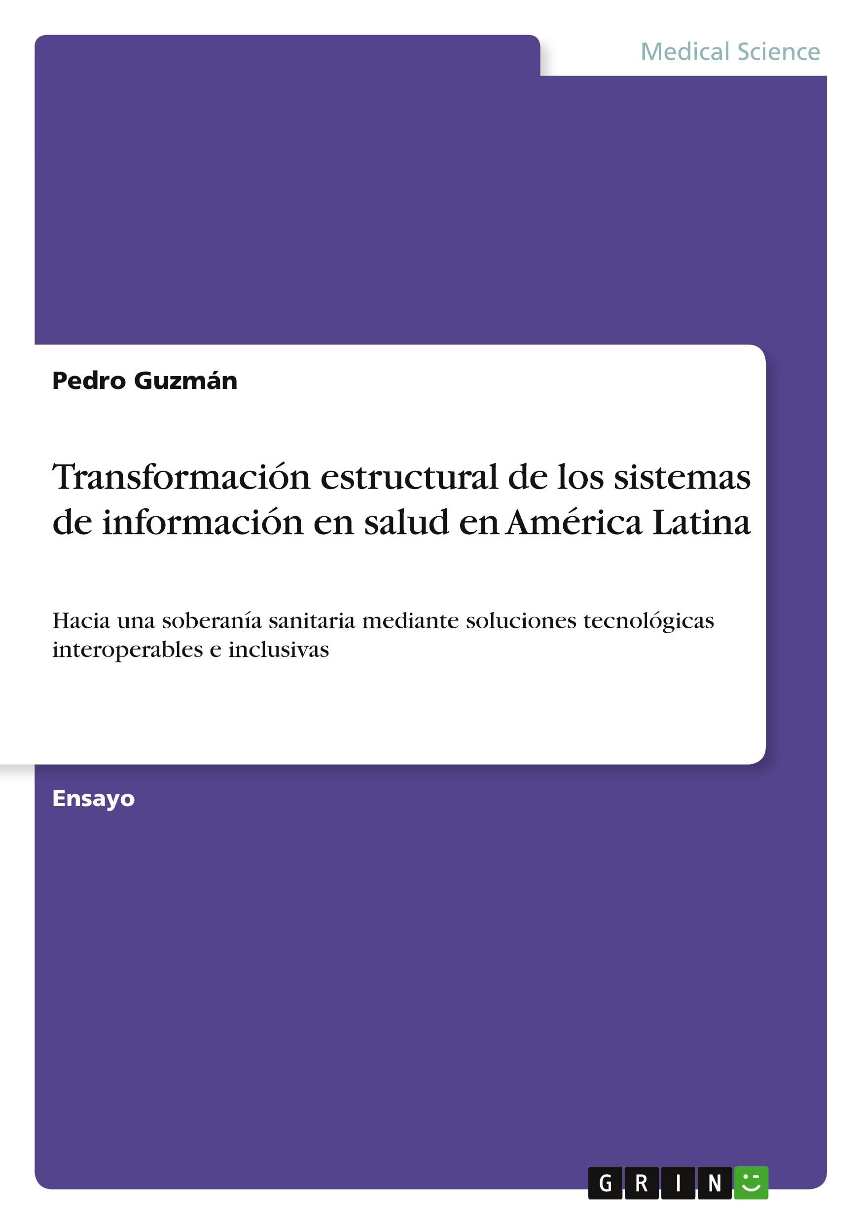 Transformación estructural de los sistemas de información en salud en América Latina Medicine