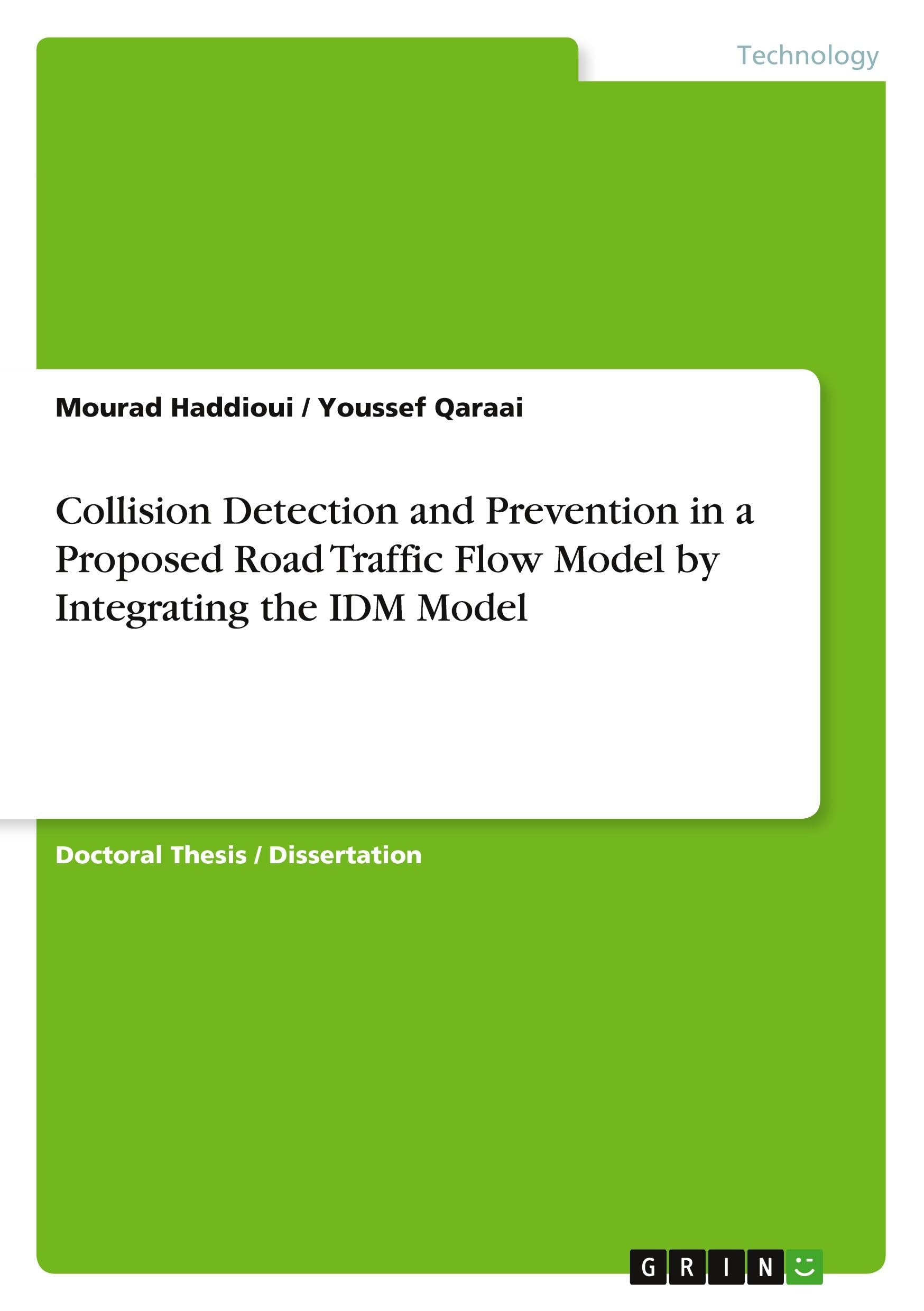 Collision Detection and Prevention in a Proposed Road Traffic Flow Model by Integrating the IDM Model Computer Science
