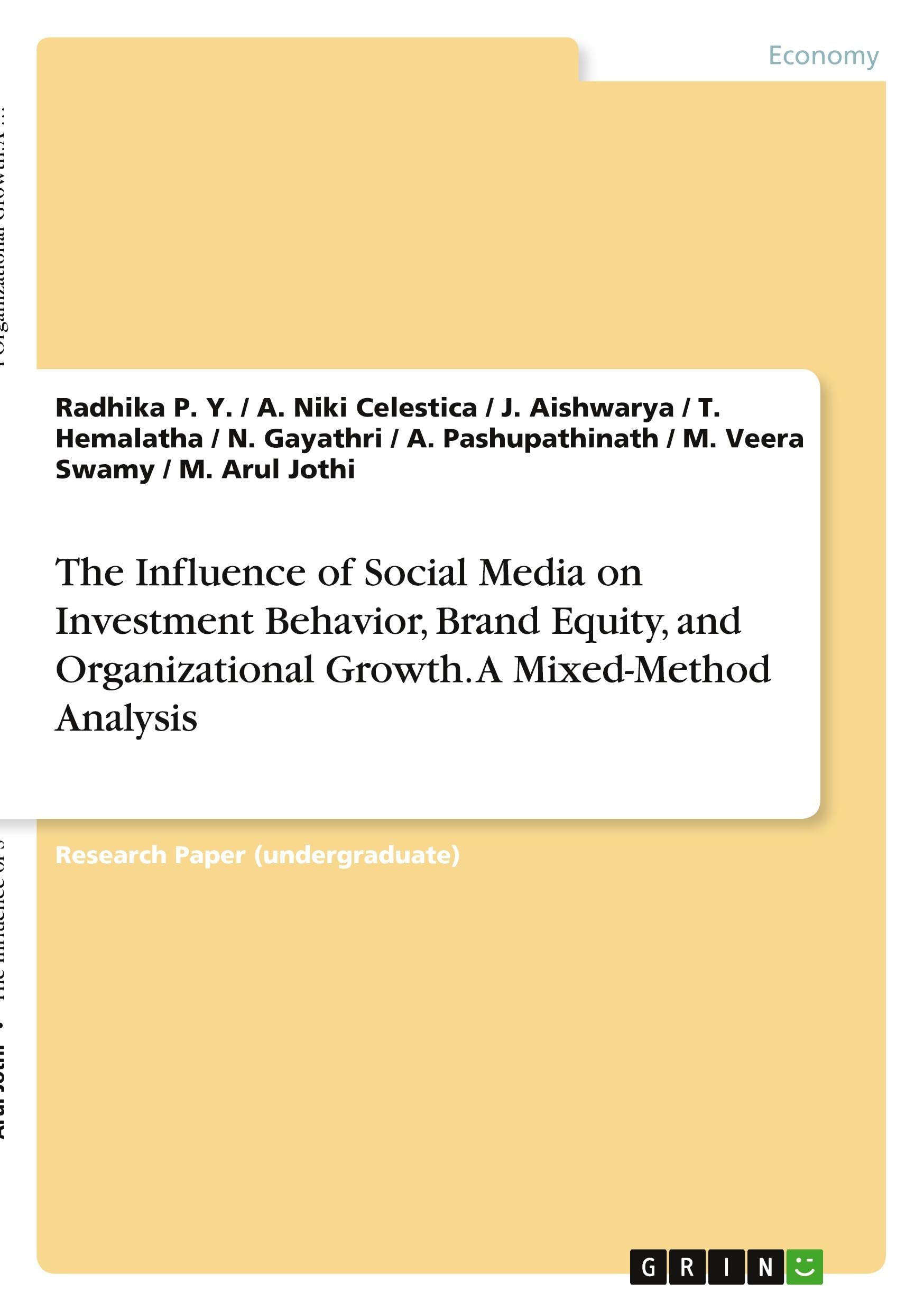 The Influence of Social Media on Investment Behavior, Brand Equity, and Organizational Growth. A Mixed-Method Analysis Law