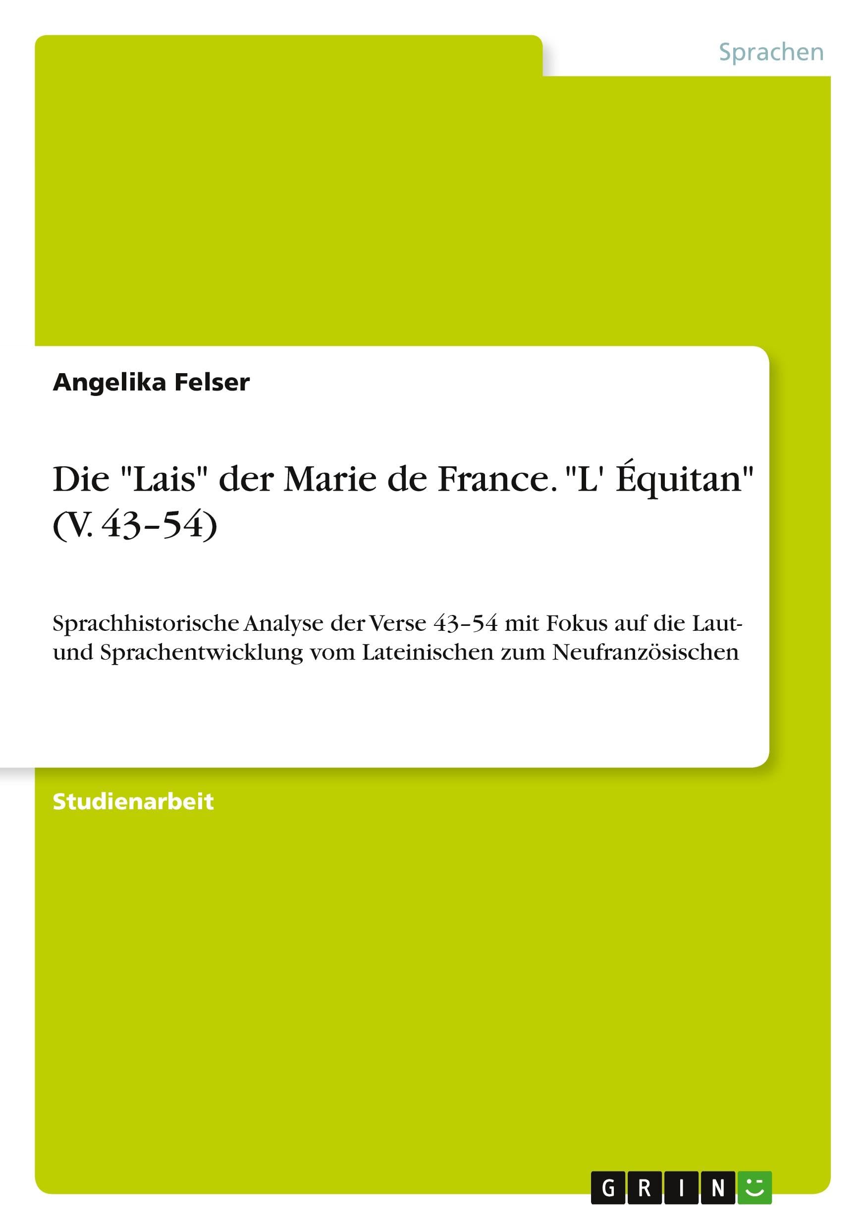 Die "Lais" der Marie de France. "L' Équitan" (V. 43-54) Foreign Languages ​​& Dictionaries