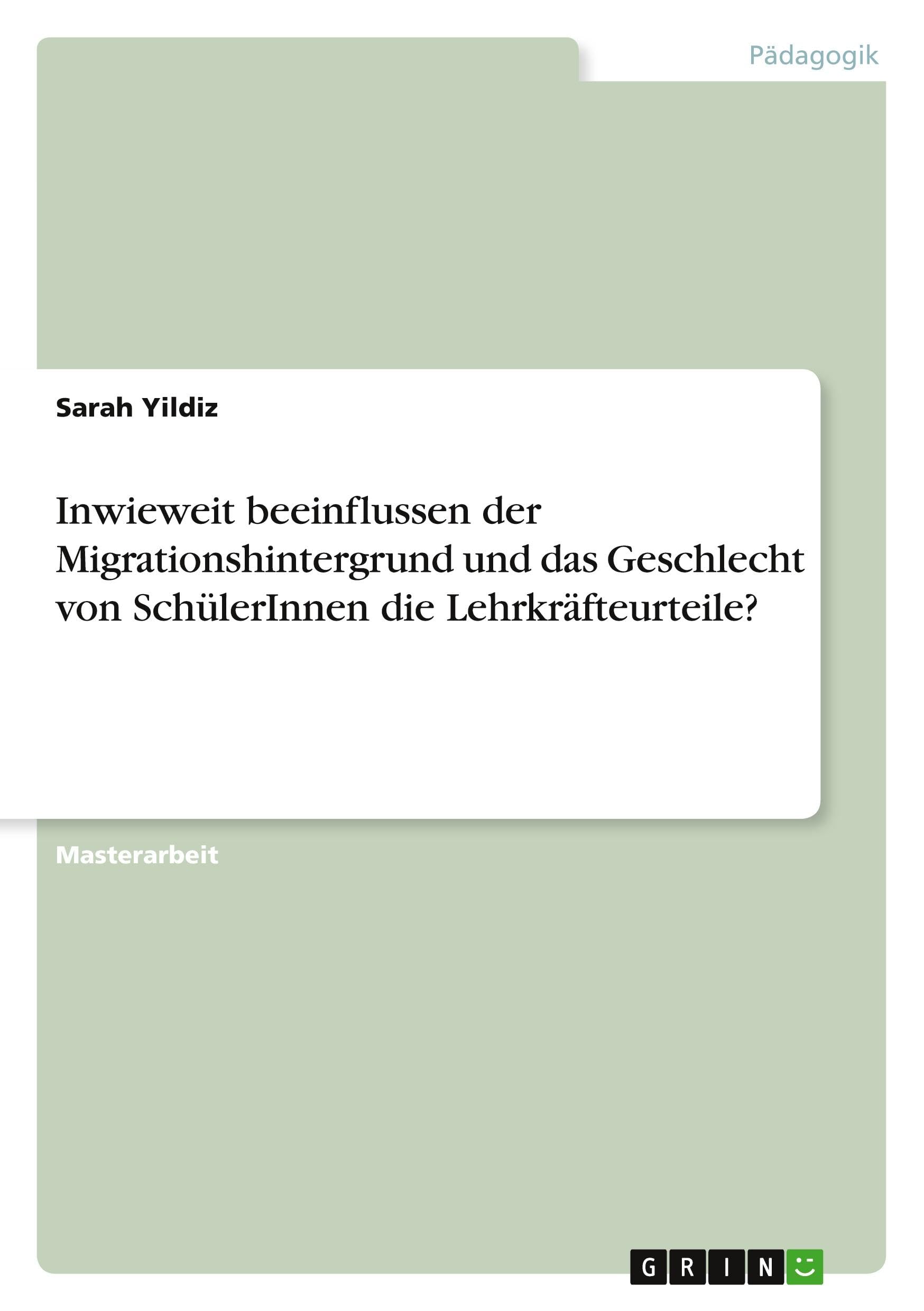 Inwieweit beeinflussen der Migrationshintergrund und das Geschlecht von SchülerInnen die Lehrkräfteurteile? Books