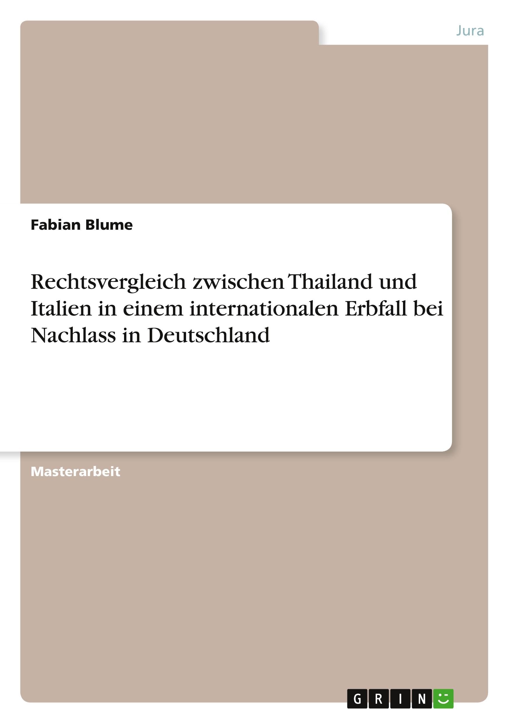 Rechtsvergleich zwischen Thailand und Italien in einem internationalen Erbfall bei Nachlass in Deutschland Law