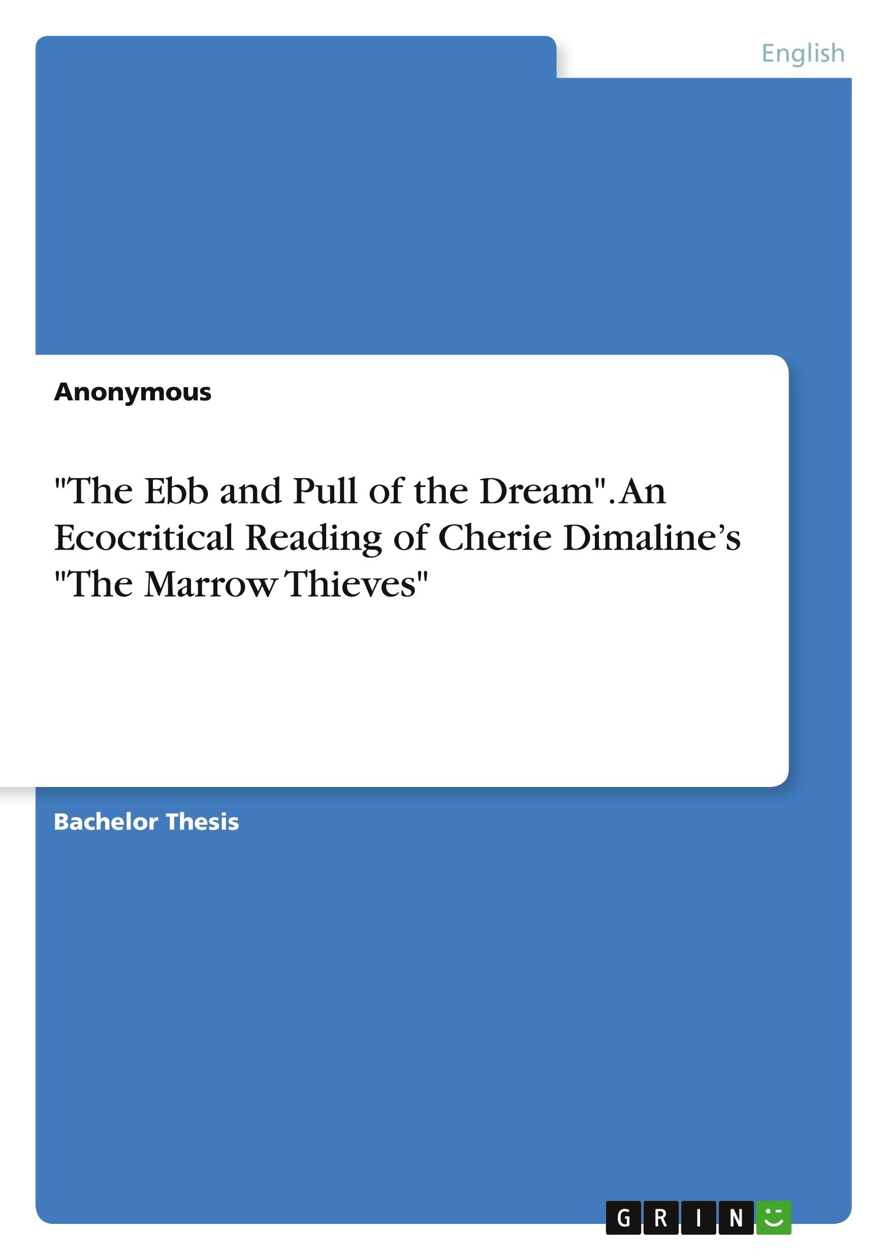 "The Ebb and Pull of the Dream". An Ecocritical Reading of Cherie Dimaline's "The Marrow Thieves" Contemporary literature