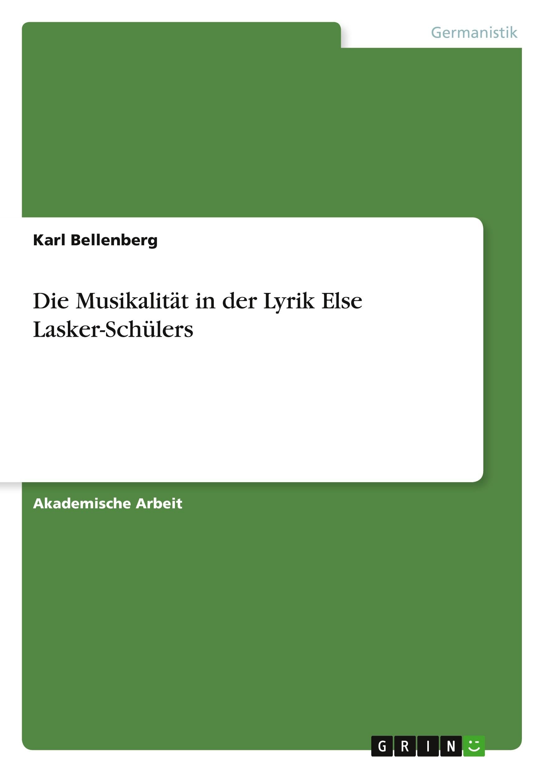 Die Musikalität in der Lyrik Else Lasker-Schülers Contemporary literature