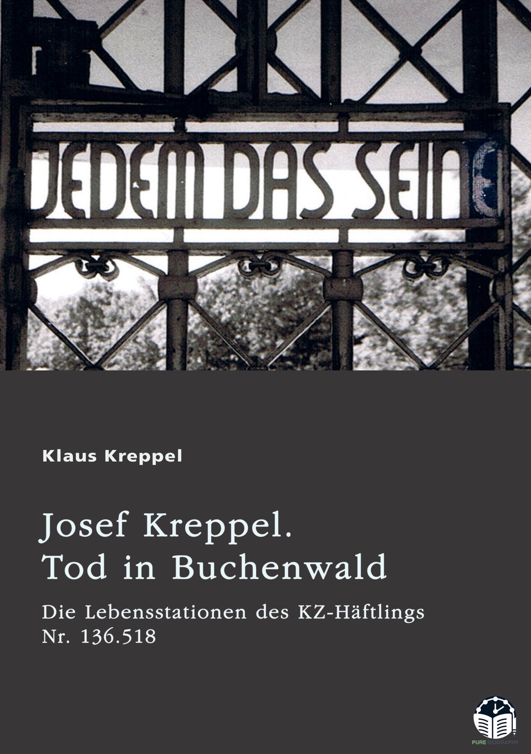 Josef Kreppel. Tod in Buchenwald Memories