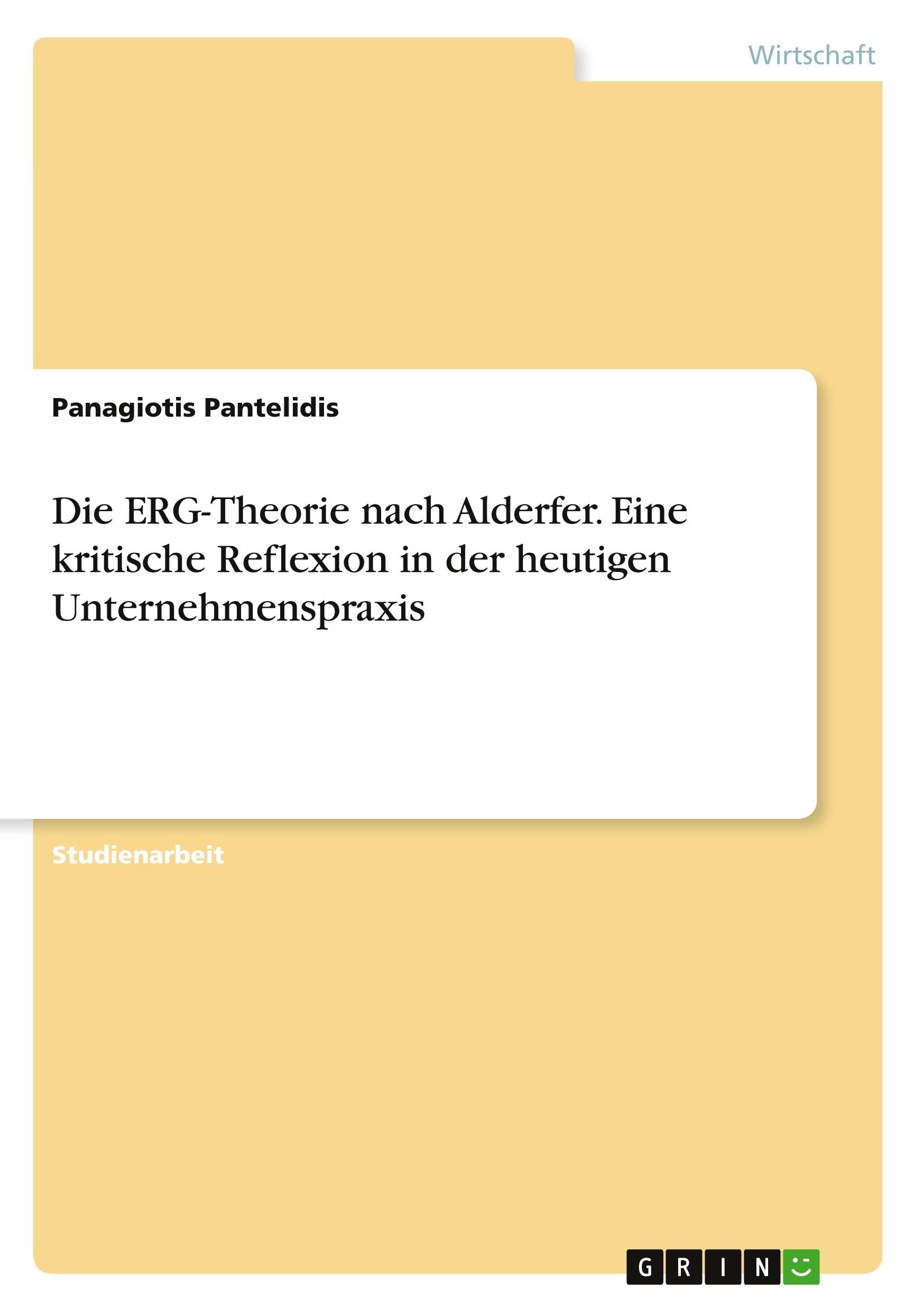 Die ERG-Theorie nach Alderfer. Eine kritische Reflexion in der heutigen Unternehmenspraxis Law
