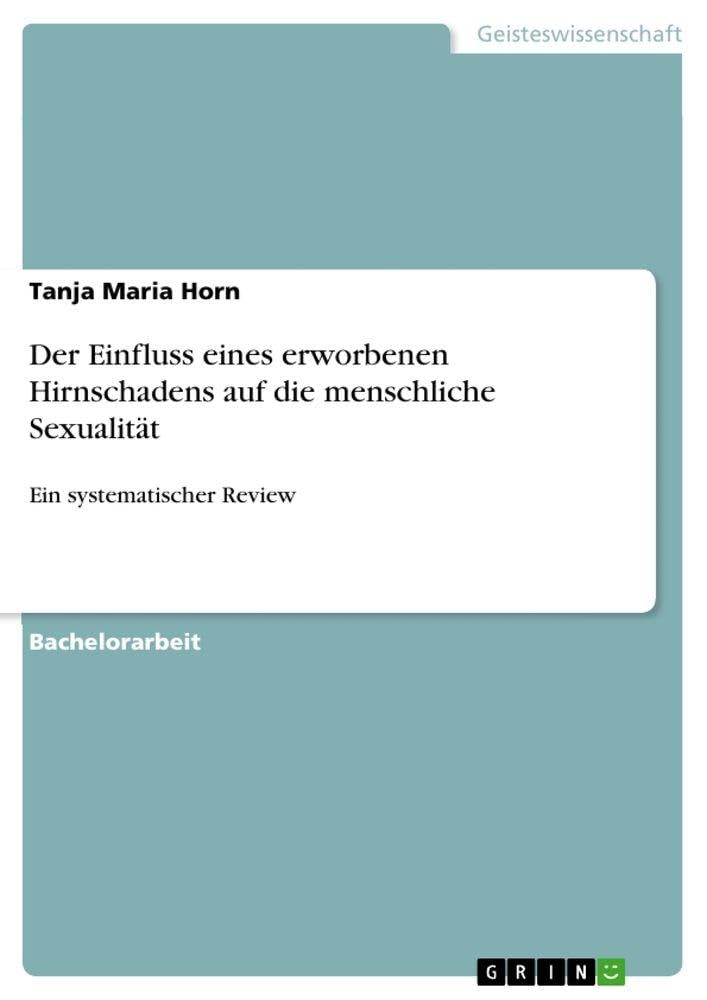 Der Einfluss eines erworbenen Hirnschadens auf die menschliche Sexualität Psychology