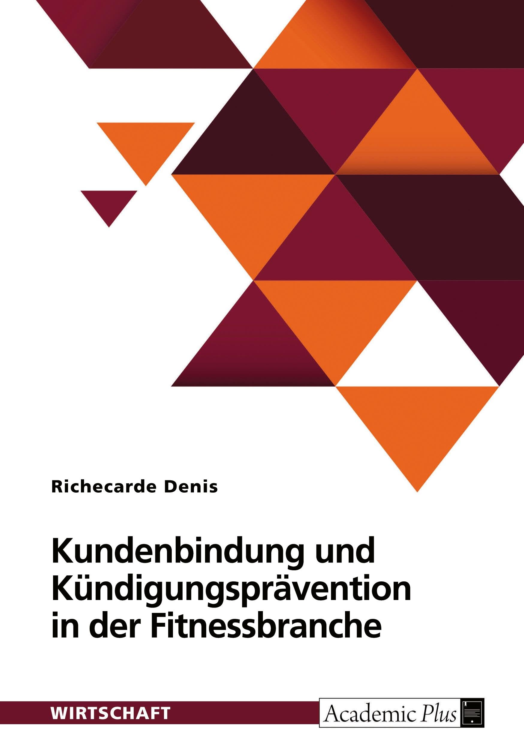 Kundenbindung und Kündigungsprävention in der Fitnessbranche Law
