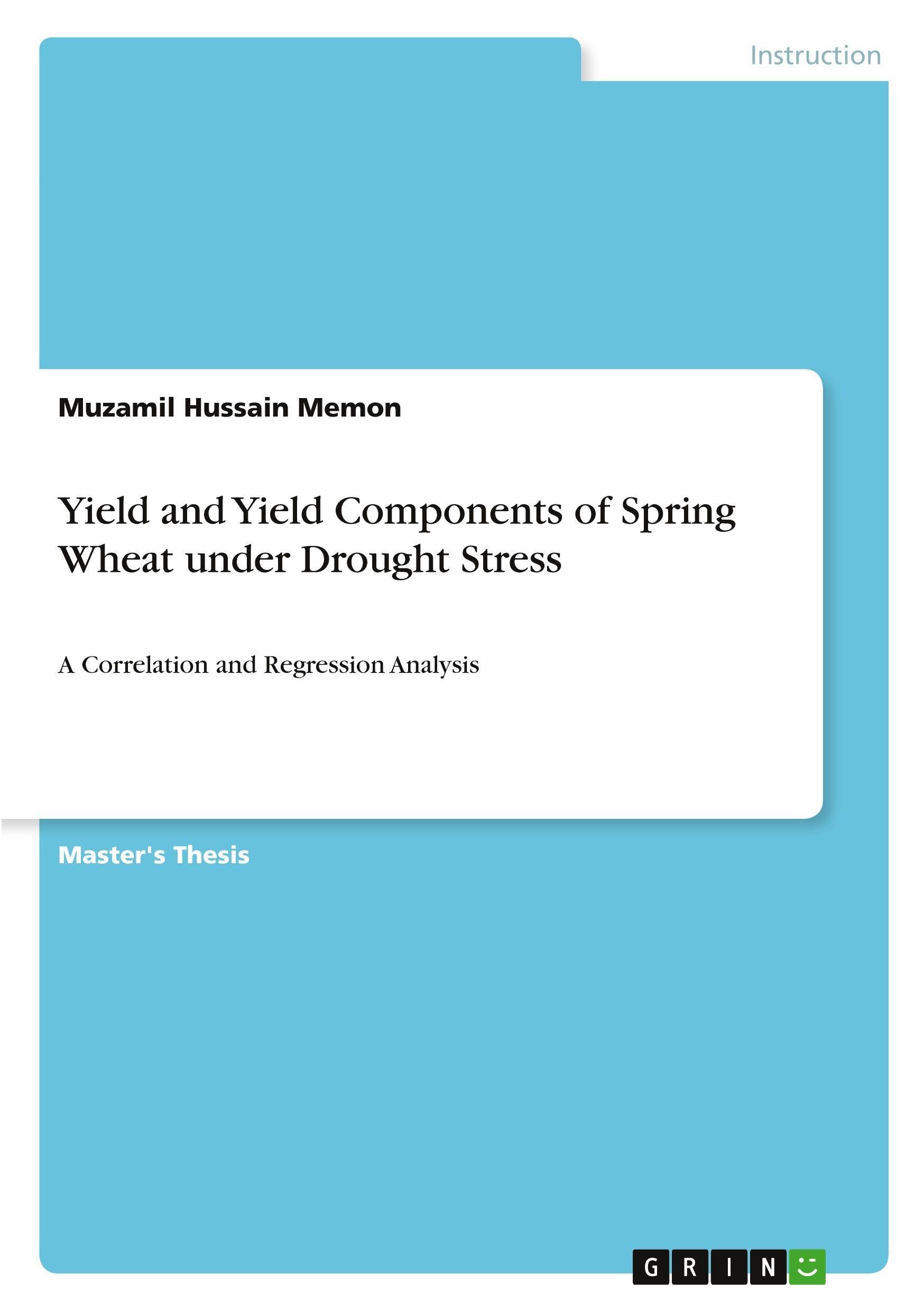 Yield and Yield Components of Spring Wheat under Drought Stress Business, Finance & Career