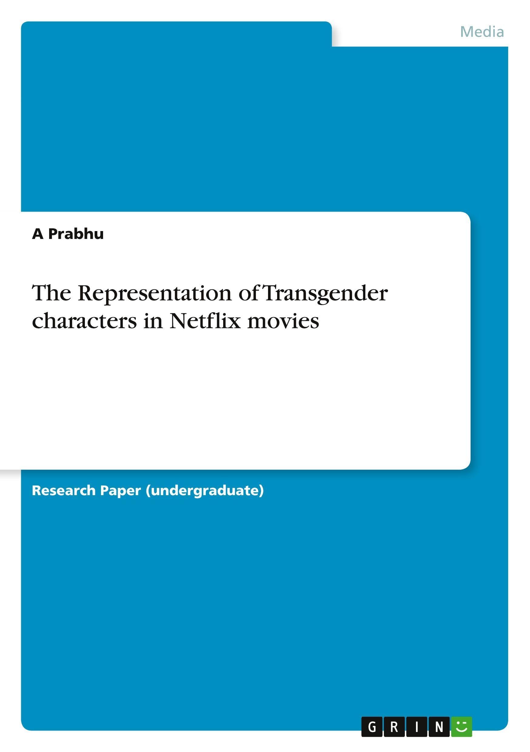 The Representation of Transgender characters in Netflix movies Law