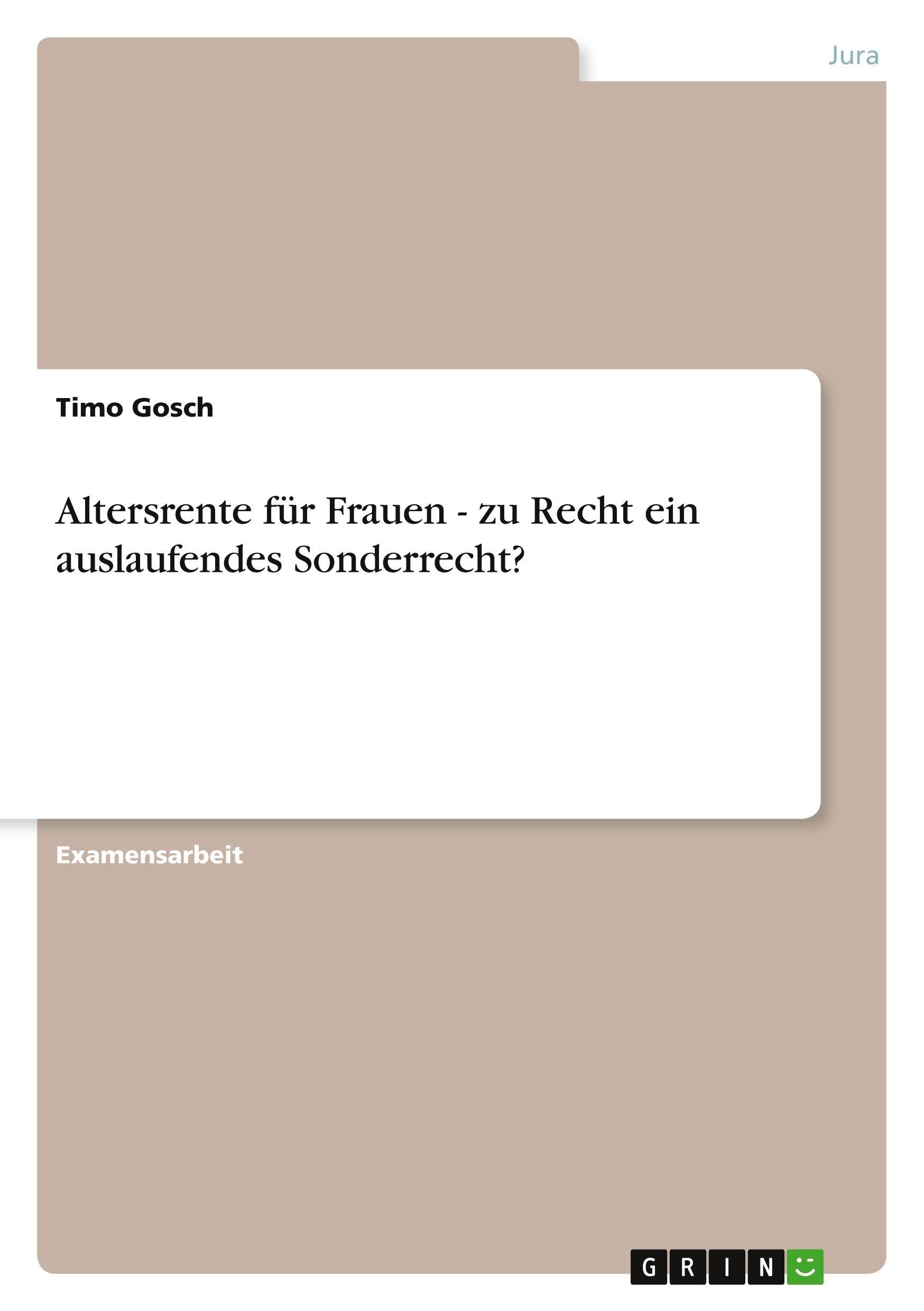 Altersrente für Frauen - zu Recht ein auslaufendes Sonderrecht? Law