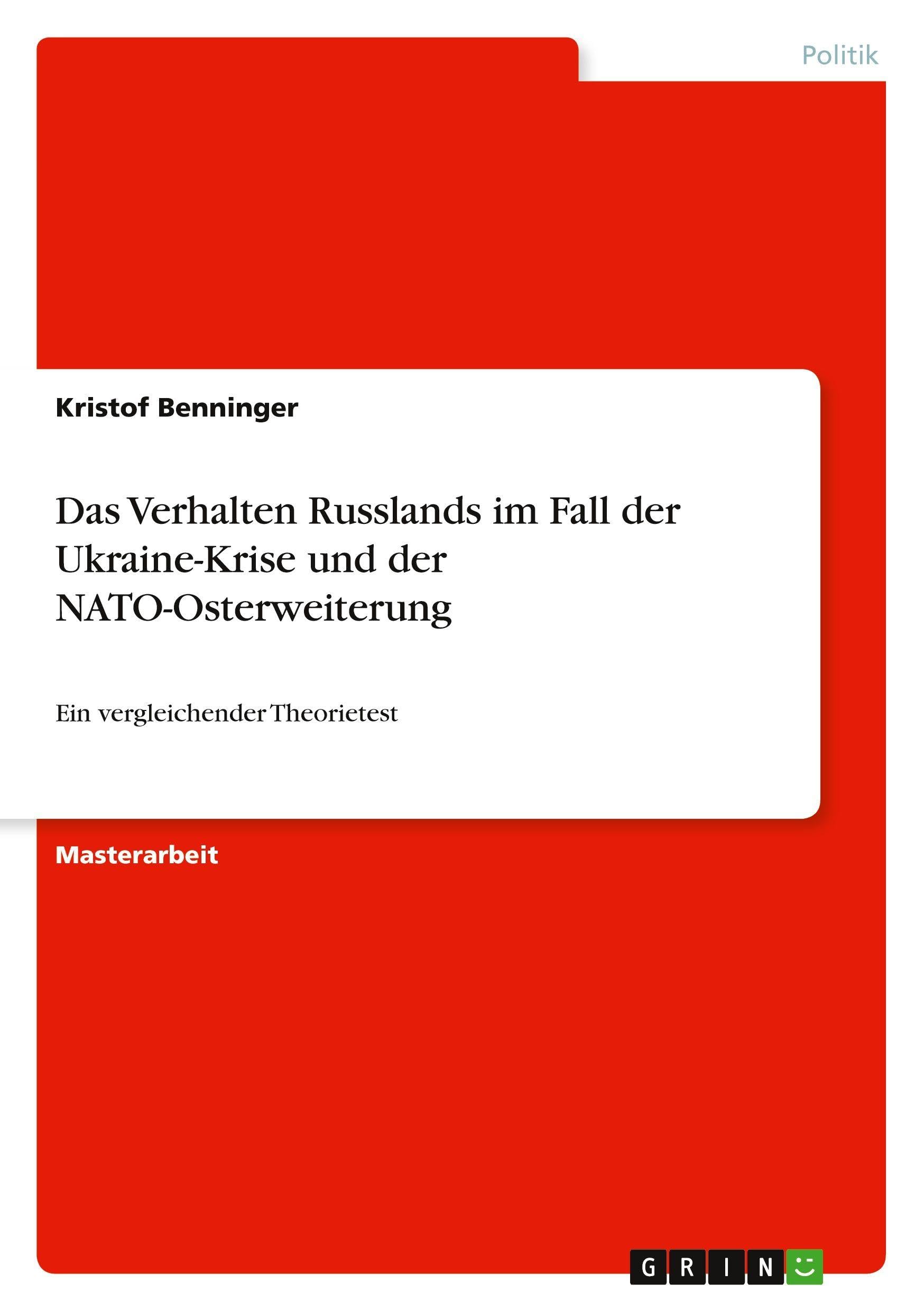 Das Verhalten Russlands im Fall der Ukraine-Krise und der NATO-Osterweiterung Law