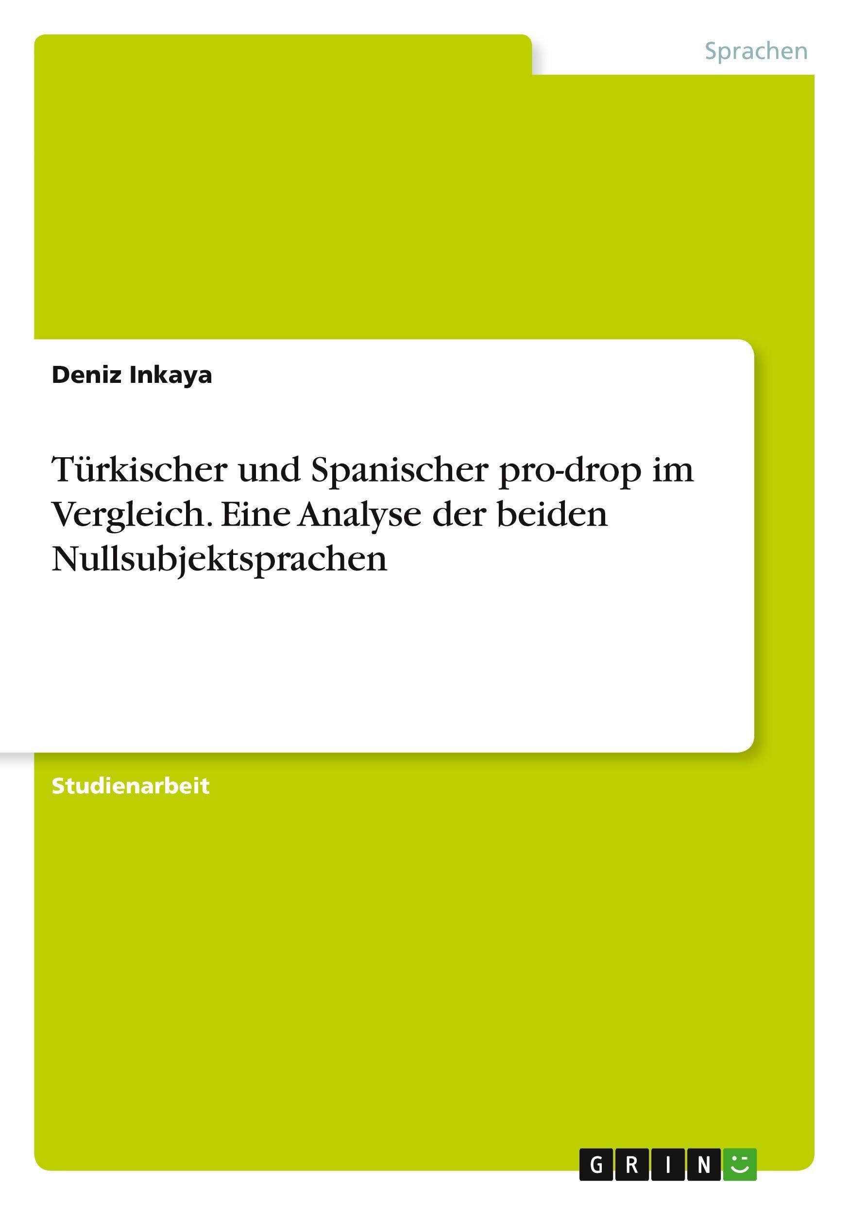 Türkischer und Spanischer pro-drop im Vergleich. Eine Analyse der beiden Nullsubjektsprachen Foreign Languages ​​& Dictionaries