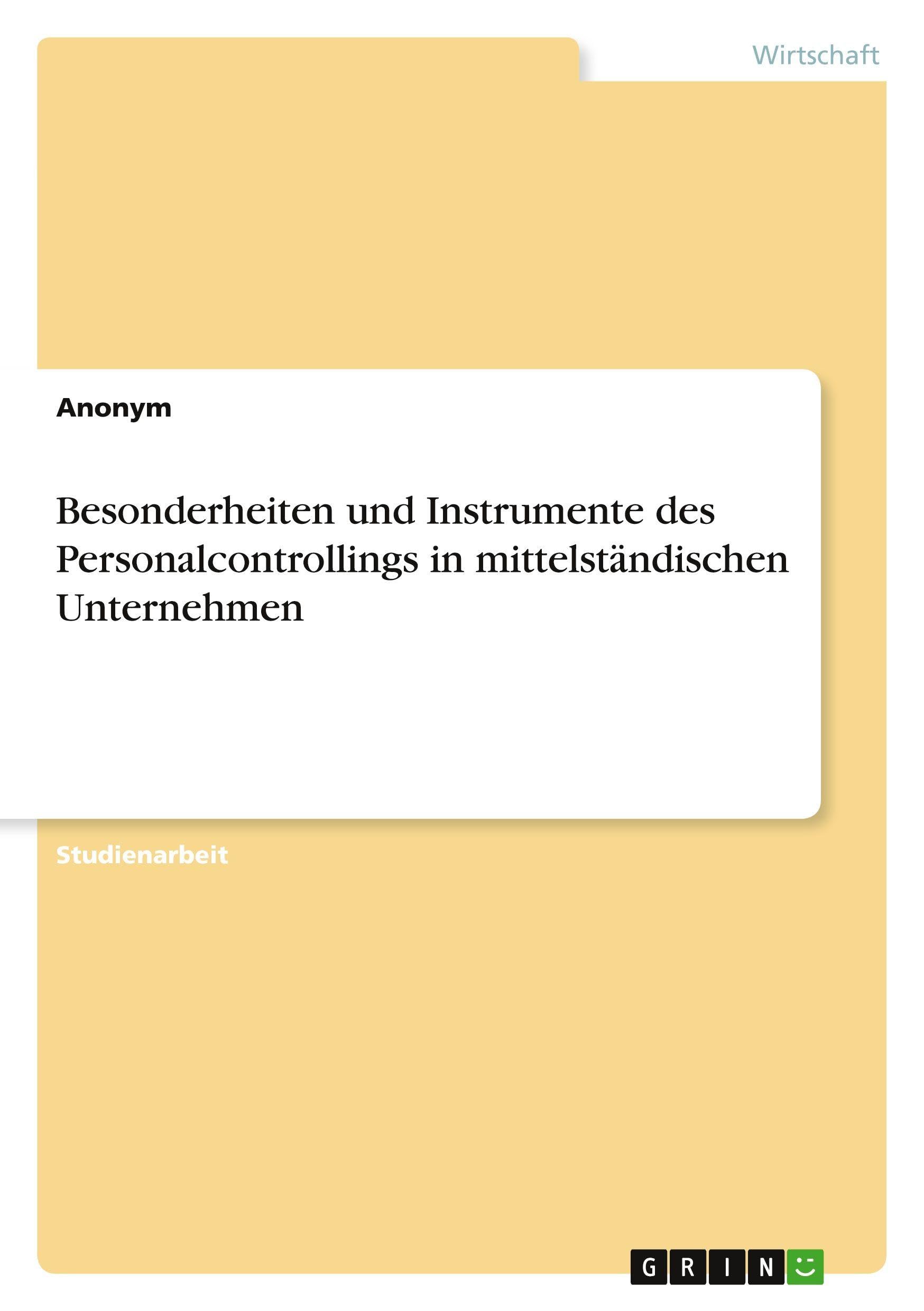 Besonderheiten und Instrumente des Personalcontrollings in mittelständischen Unternehmen Law