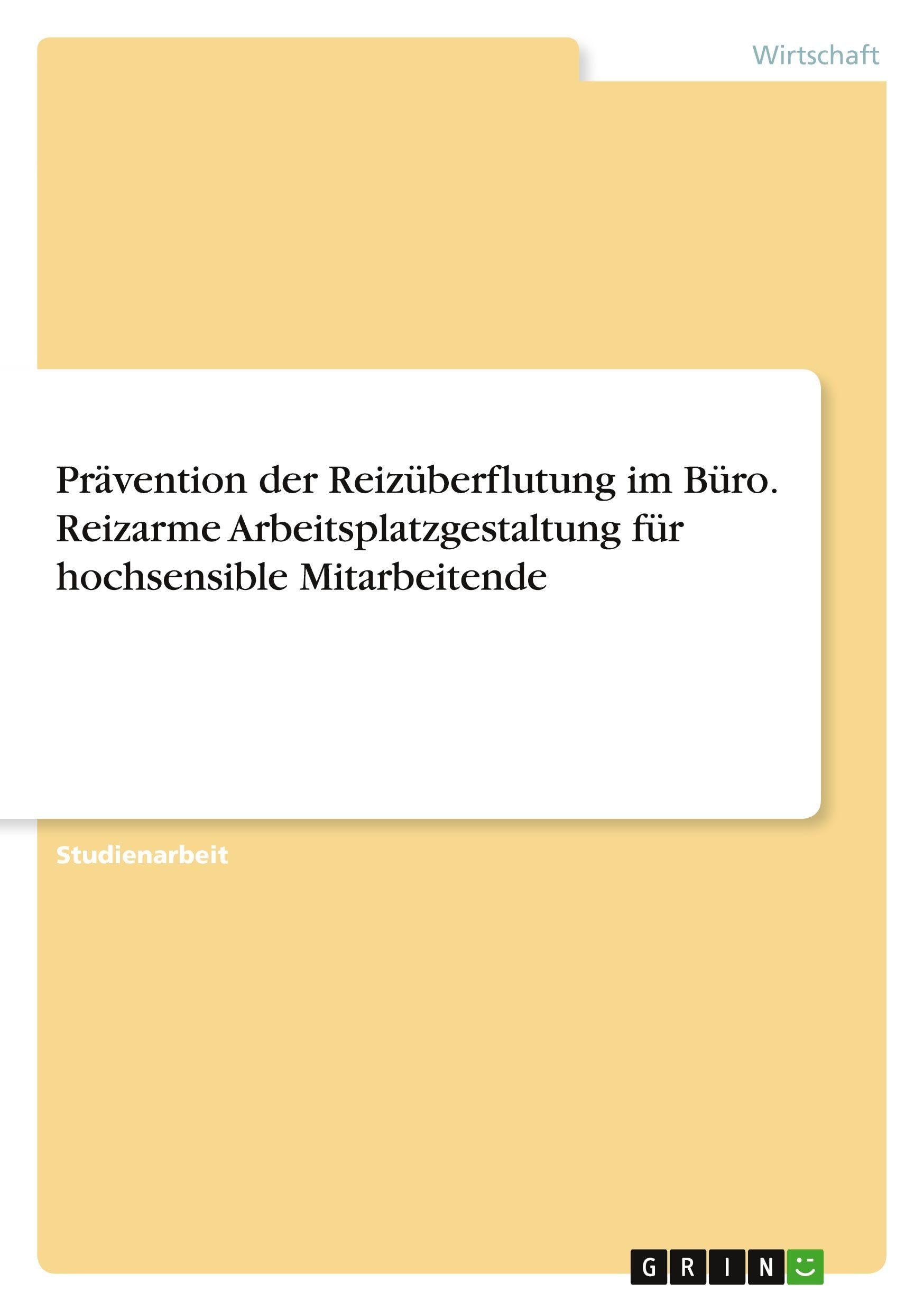 Prävention der Reizüberflutung im Büro. Reizarme Arbeitsplatzgestaltung für hochsensible Mitarbeitende Law