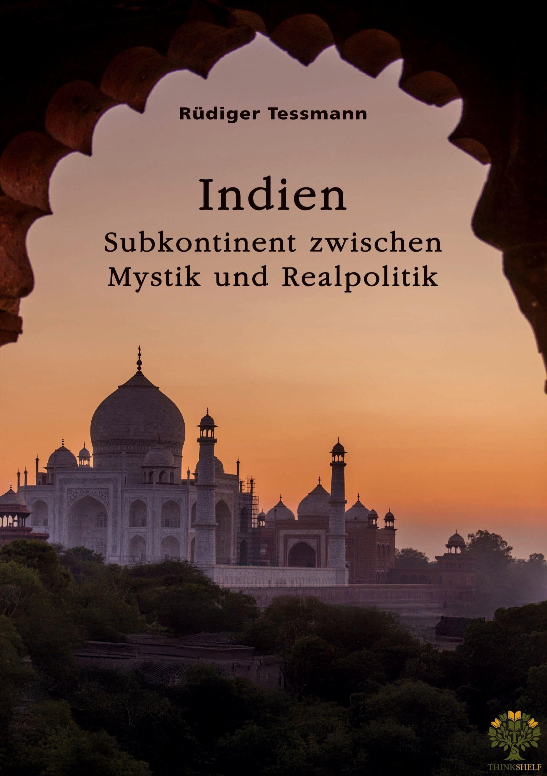 Indien. Subkontinent zwischen Mystik und Realpolitik Politics & History