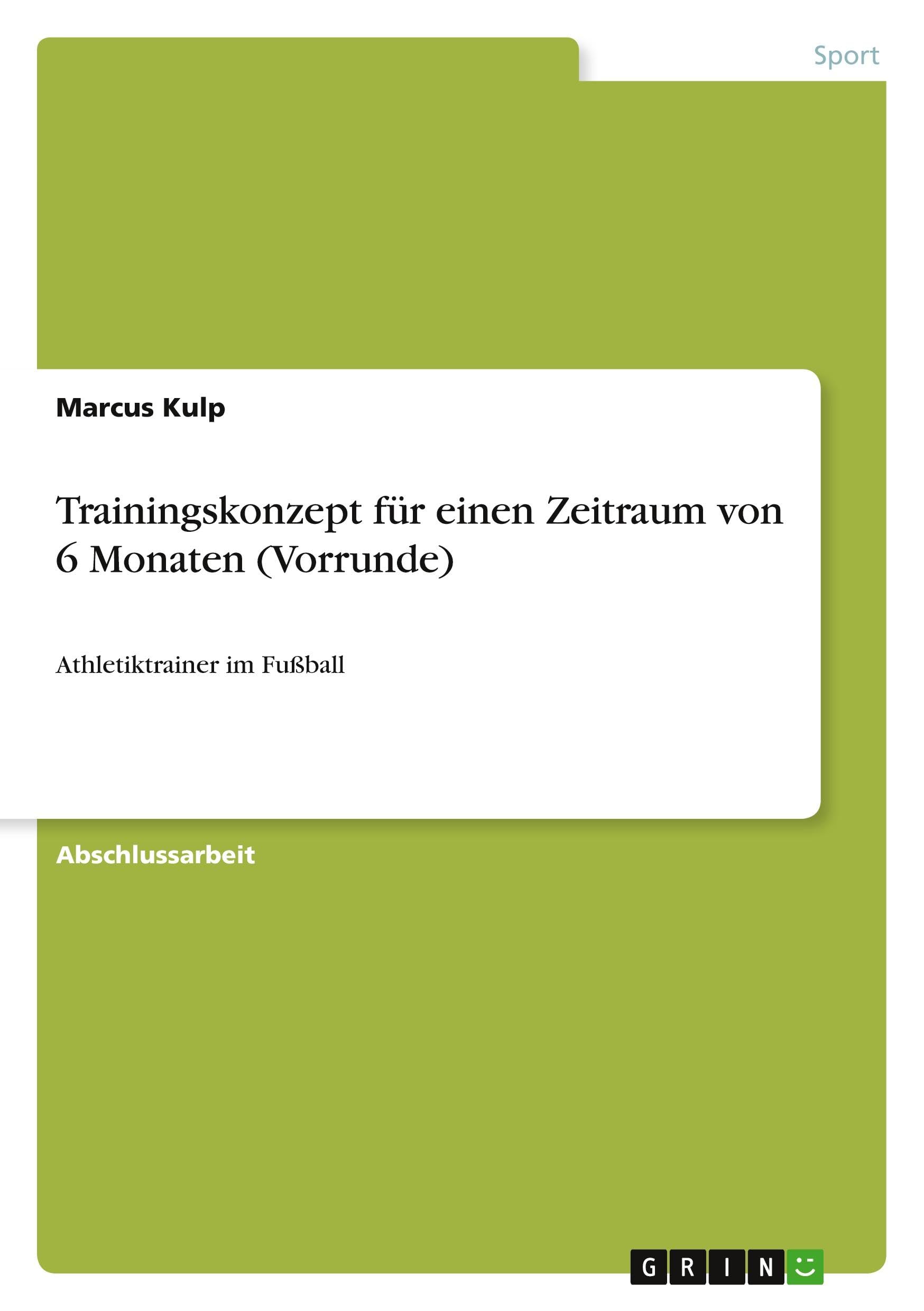 Trainingskonzept für einen Zeitraum von 6 Monaten (Vorrunde) Leisure & Fun