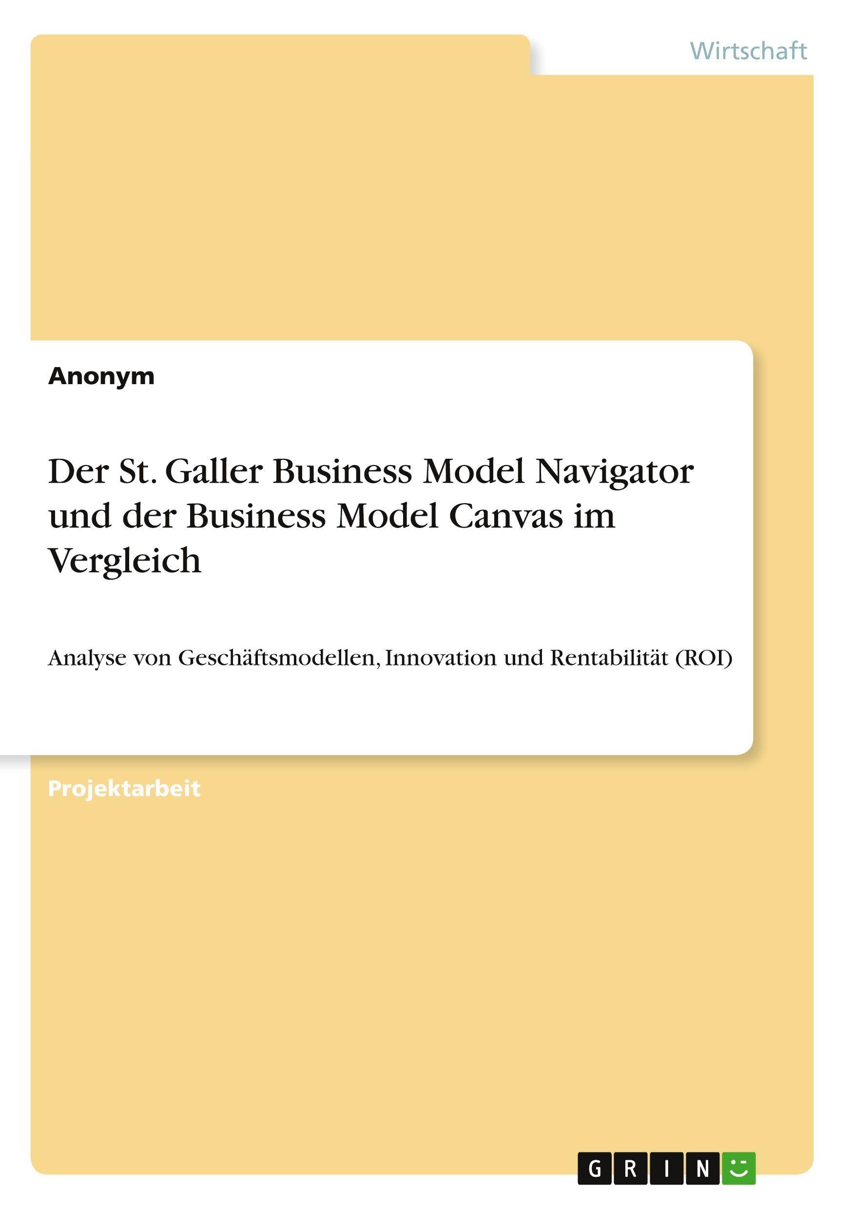Der St. Galler Business Model Navigator und der Business Model Canvas im Vergleich Law