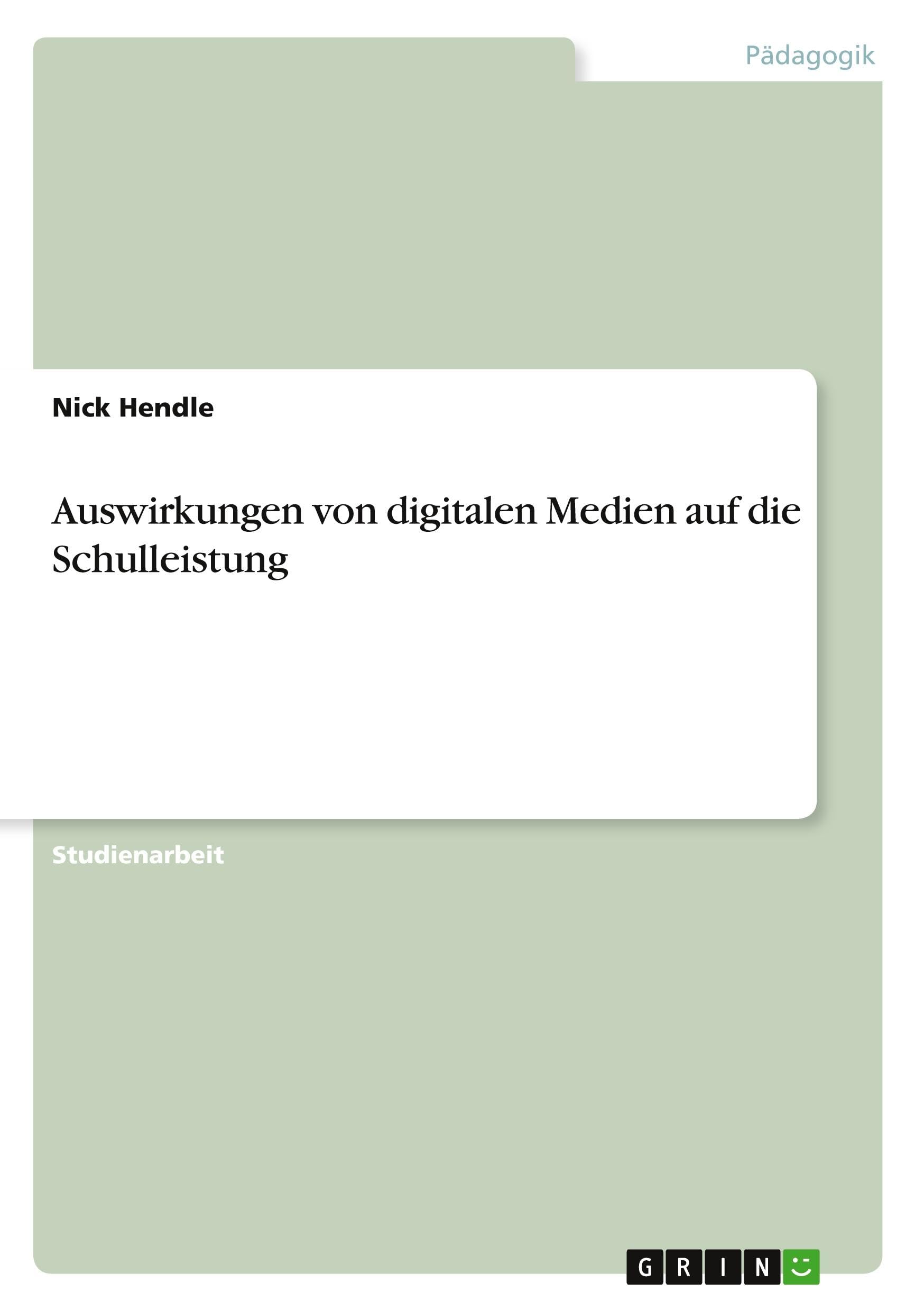 Auswirkungen von digitalen Medien auf die Schulleistung Education & Training