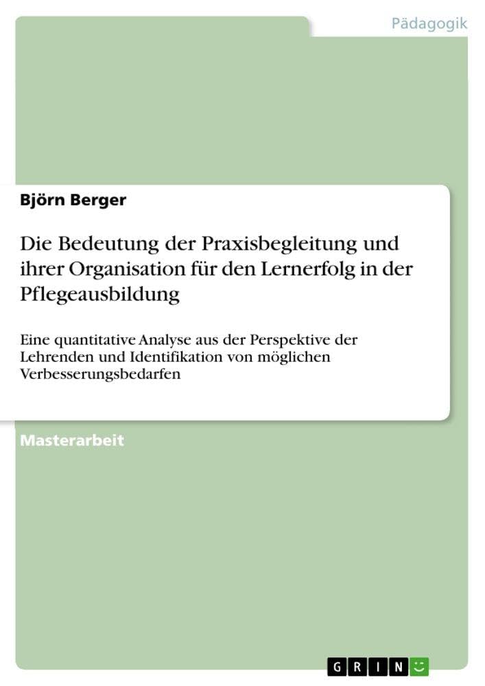 Die Bedeutung der Praxisbegleitung und ihrer Organisation für den Lernerfolg in der Pflegeausbildung Books