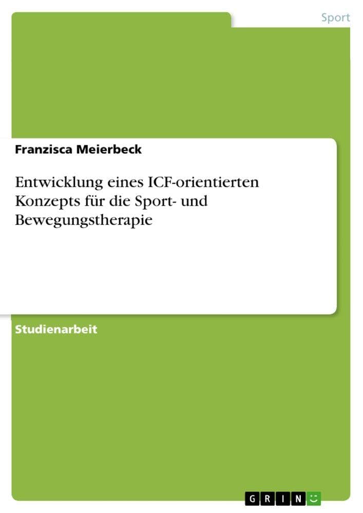 Entwicklung eines ICF-orientierten Konzepts für die Sport- und Bewegungstherapie Leisure & Fun