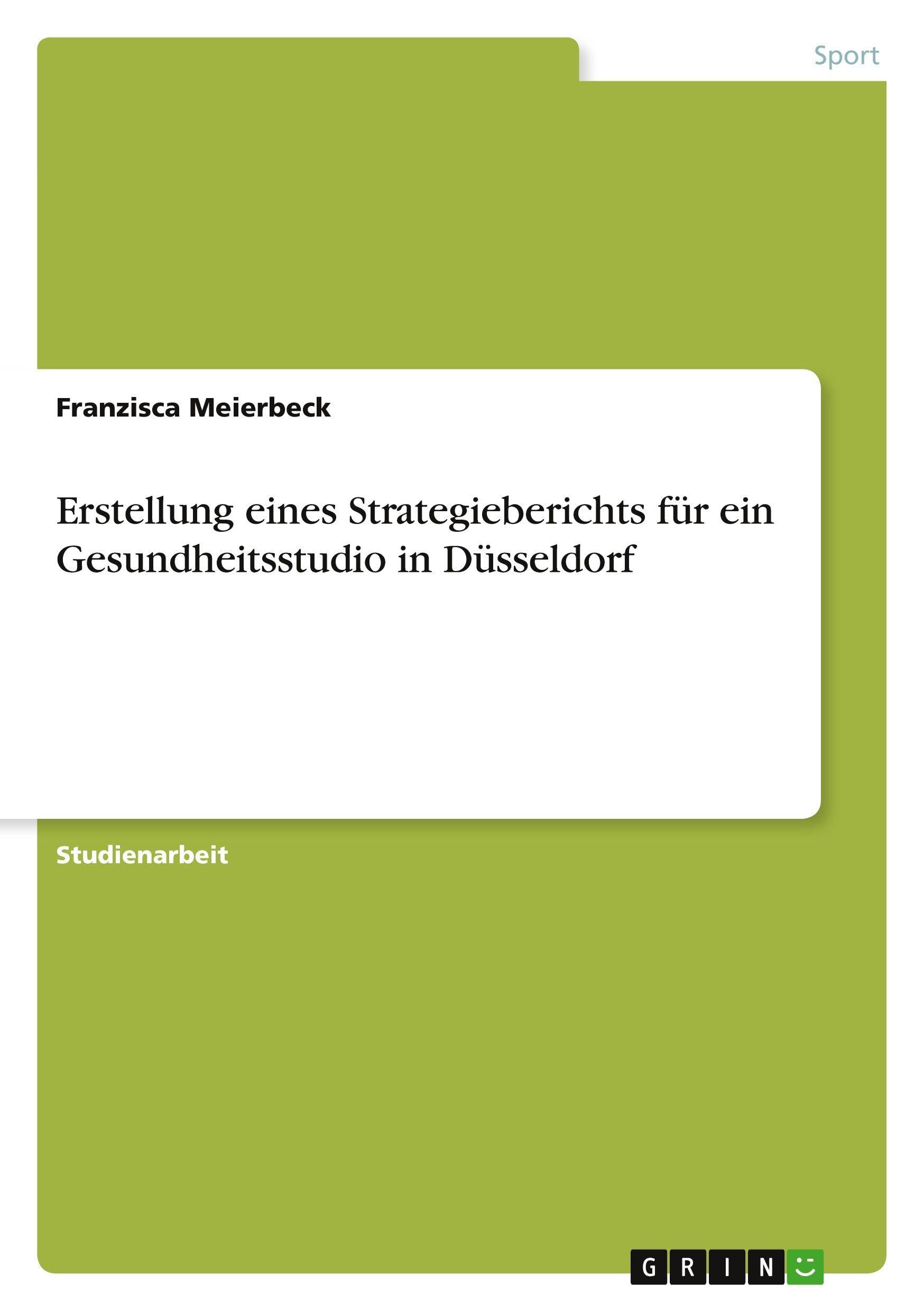 Erstellung eines Strategieberichts für ein Gesundheitsstudio in Düsseldorf Leisure & Fun