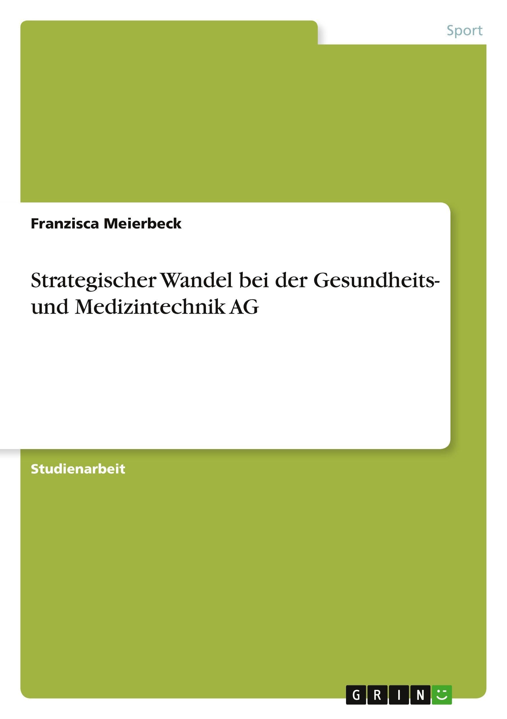 Strategischer Wandel bei der Gesundheits- und Medizintechnik AG Business, Finance & Career