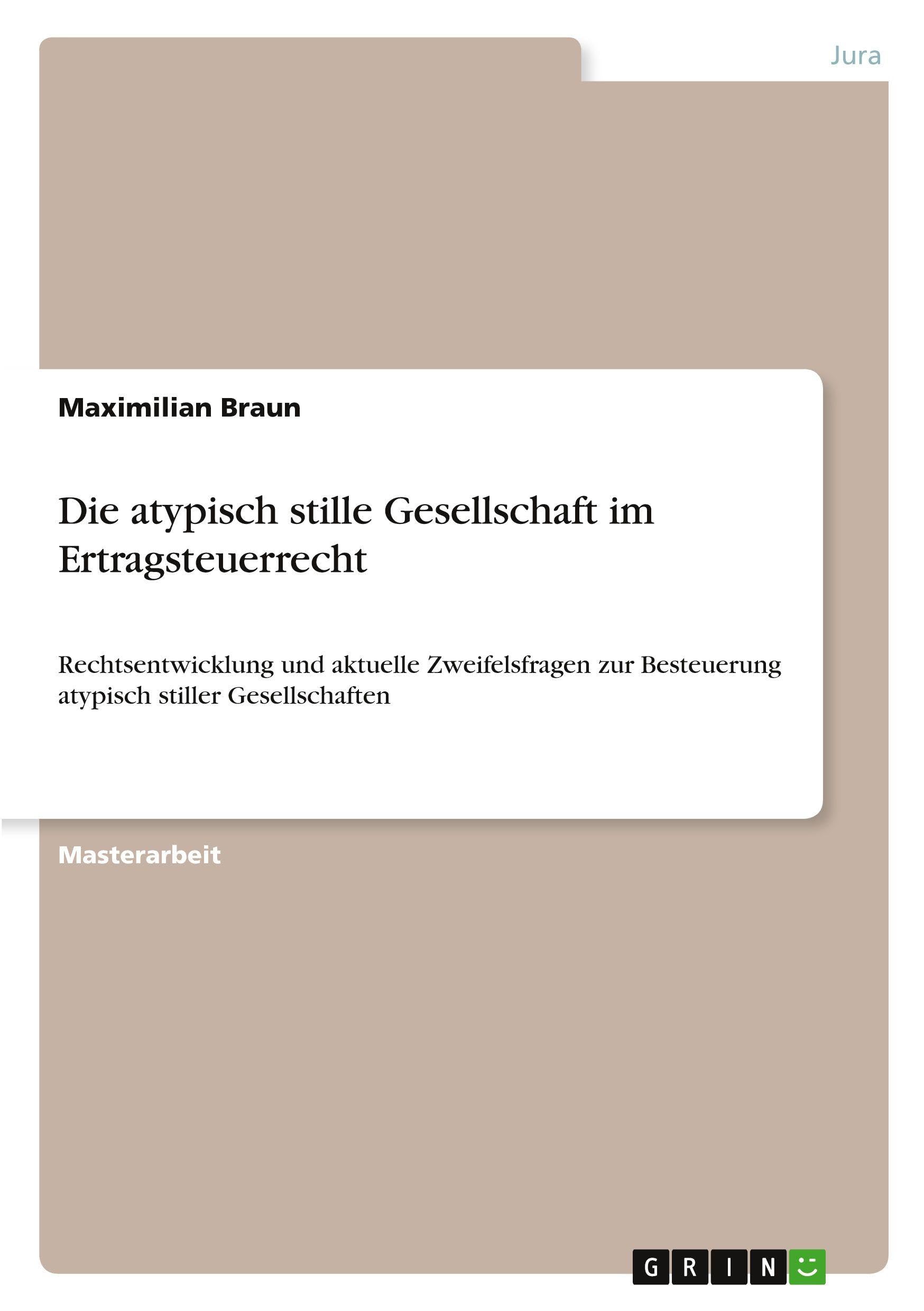 Die atypisch stille Gesellschaft im Ertragsteuerrecht Law