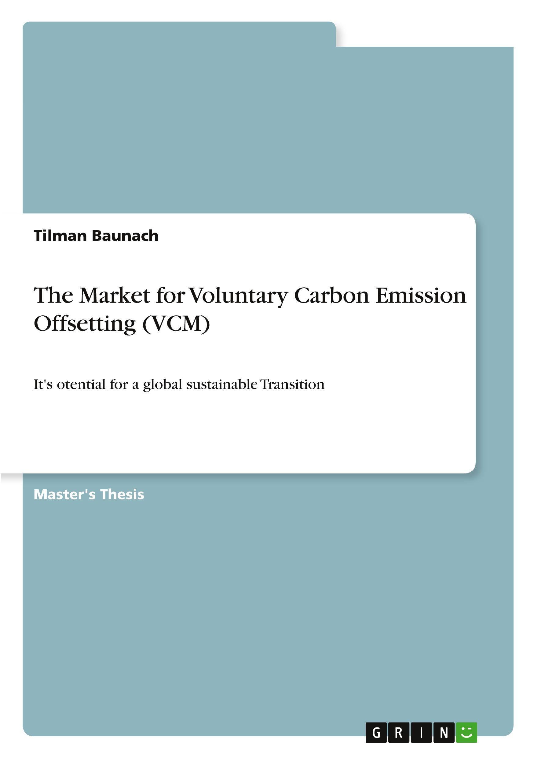 The Market for Voluntary Carbon Emission Offsetting (VCM) Business, Finance & Career