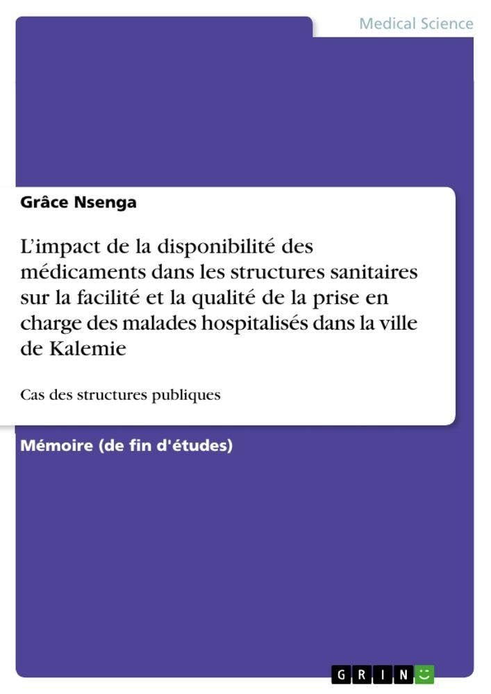 L'impact de la disponibilité des médicaments dans les structures sanitaires sur la facilité et la qualité de la prise en charge des malades hospitalisés dans la ville de Kalemie Medicine