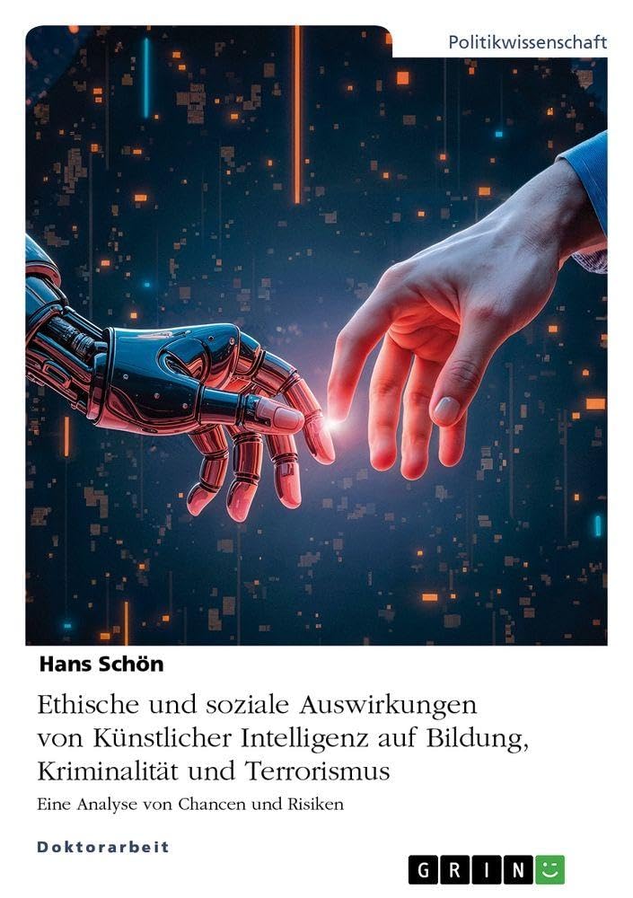 Ethische und soziale Auswirkungen von Künstlicher Intelligenz auf Bildung, Kriminalität und Terrorismus Law