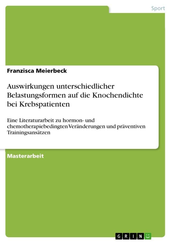 Auswirkungen unterschiedlicher Belastungsformen auf die Knochendichte bei Krebspatienten Medicine