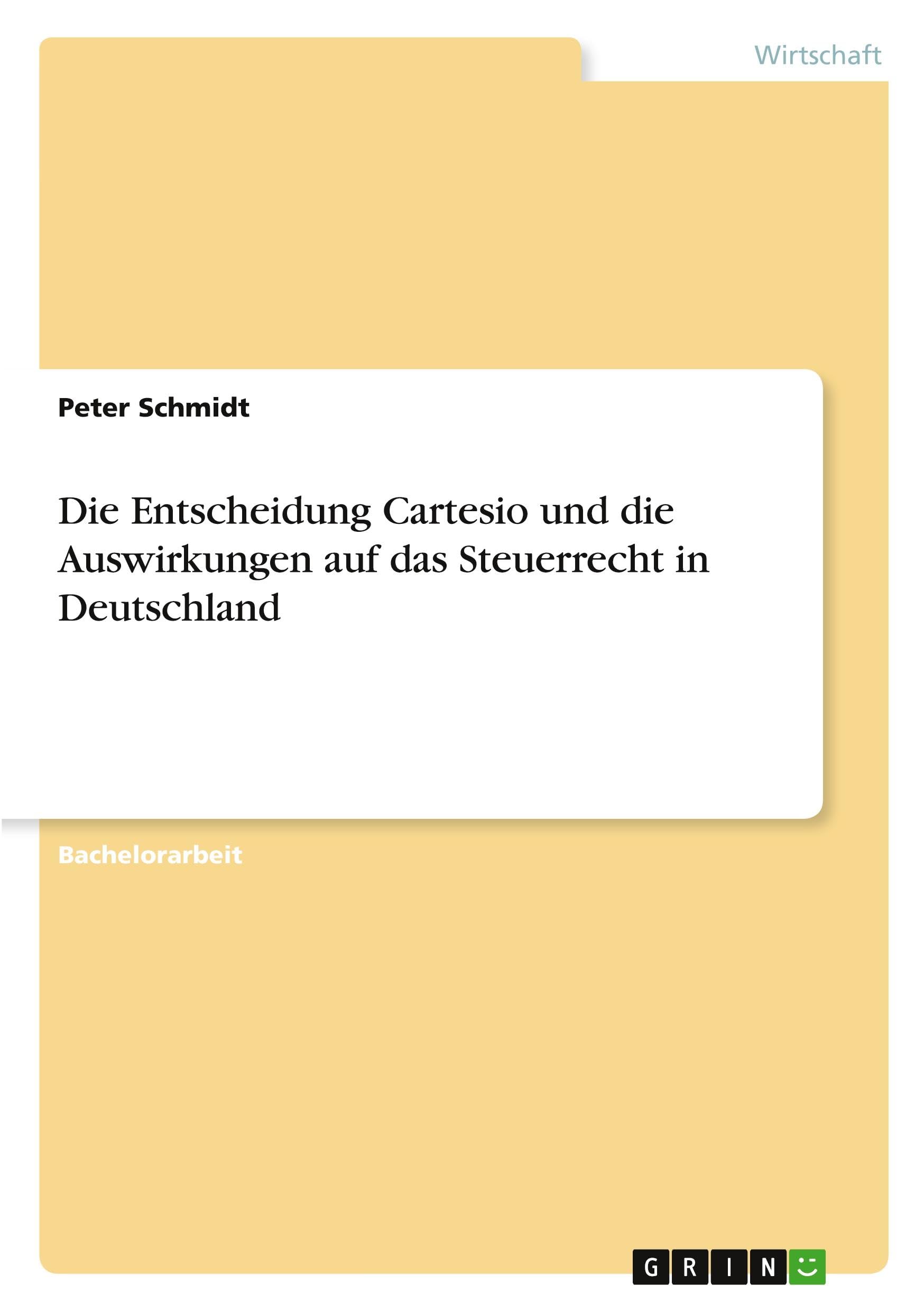 Die Entscheidung Cartesio und die Auswirkungen auf das Steuerrecht in Deutschland Law