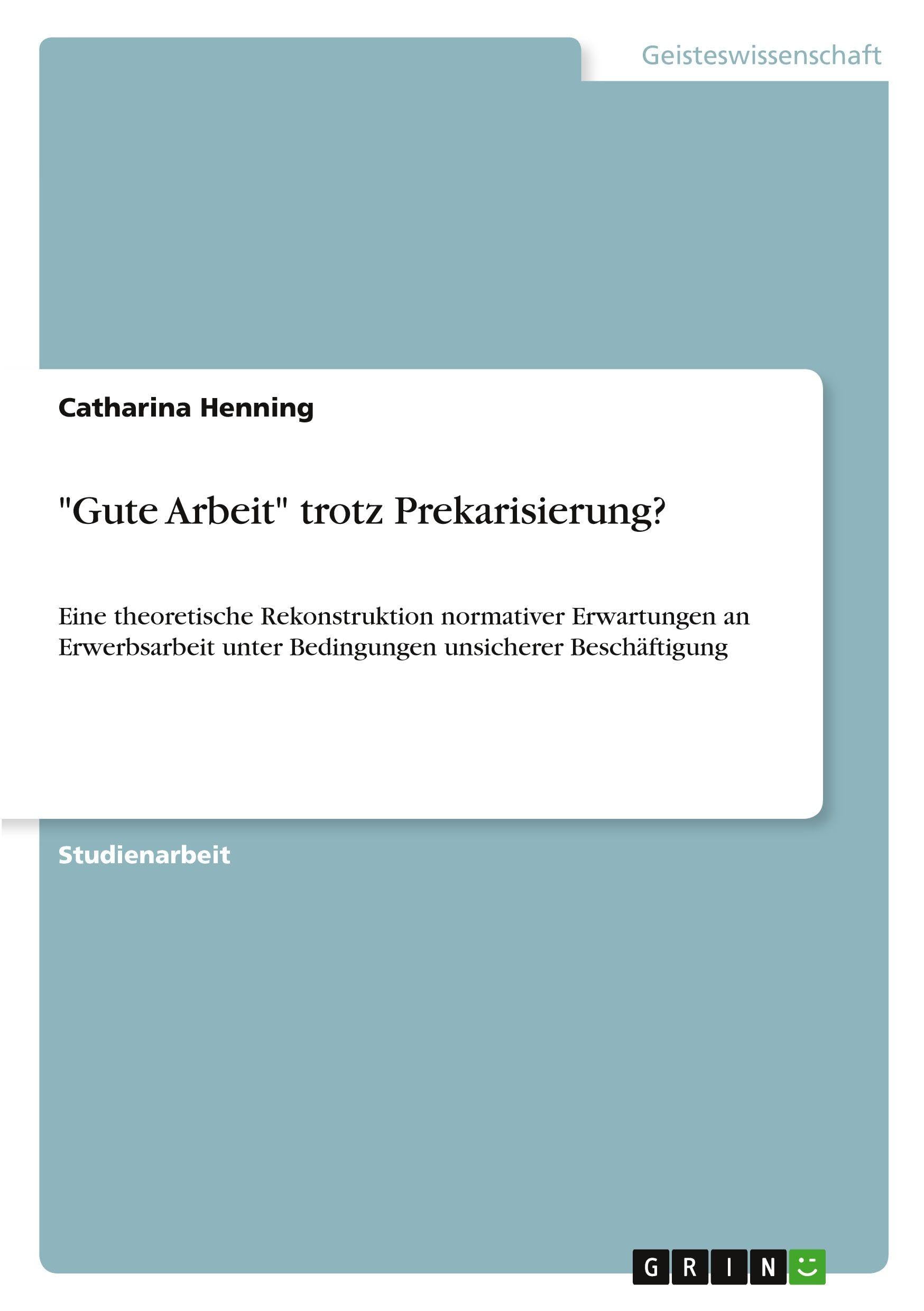 "Gute Arbeit" trotz Prekarisierung? Law