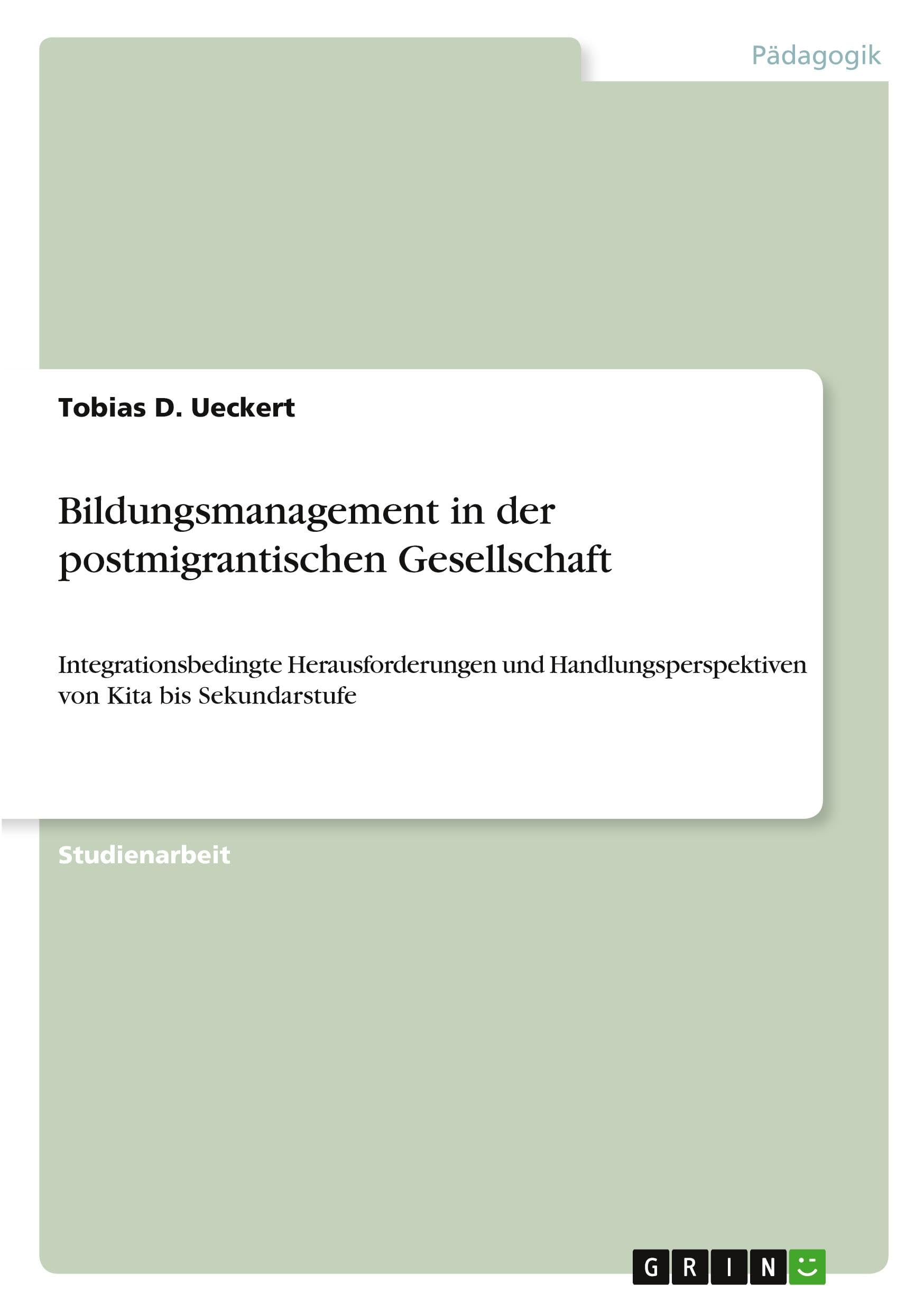 Bildungsmanagement in der postmigrantischen Gesellschaft Politics & History