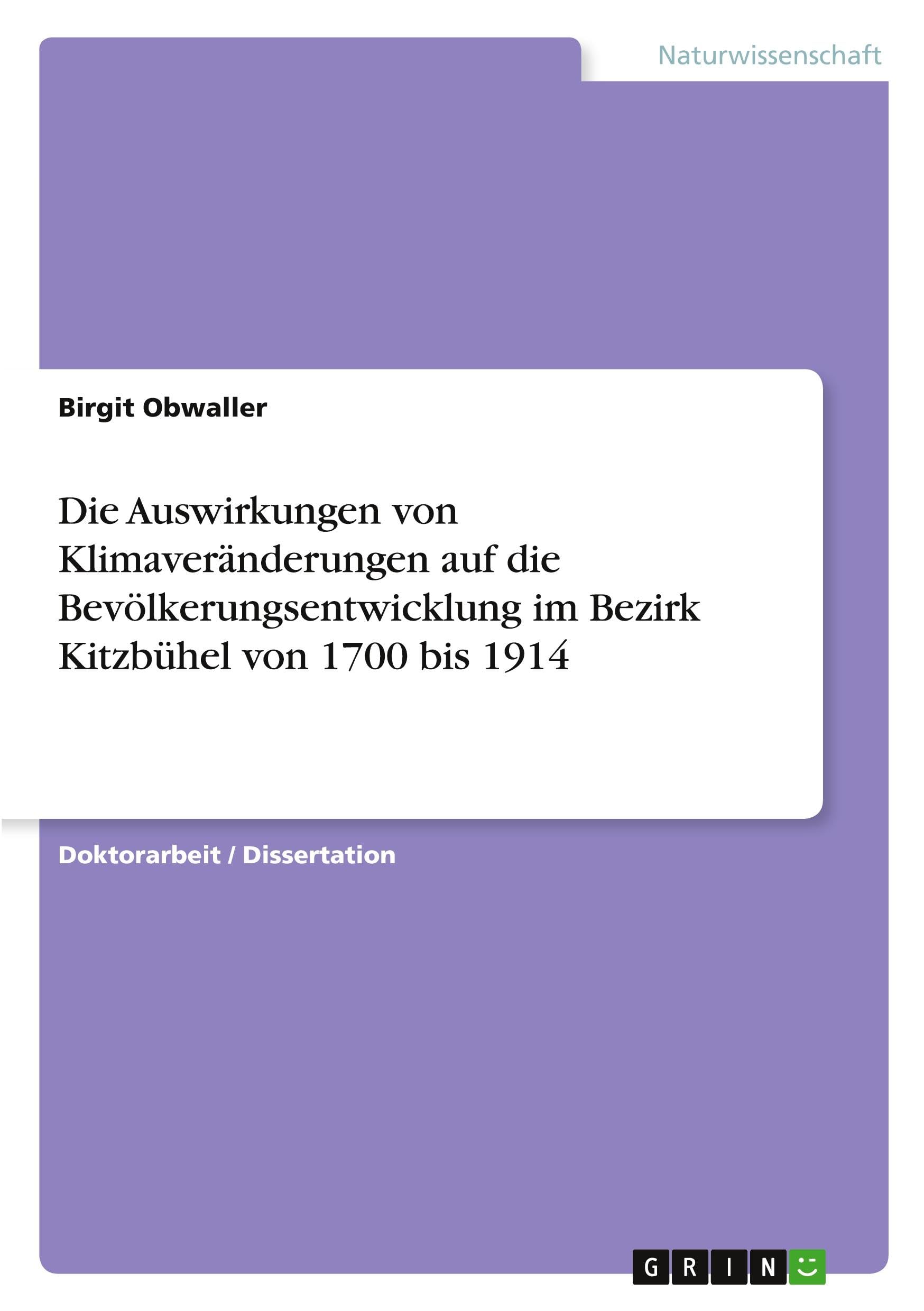 Die Auswirkungen von Klimaveränderungen auf die Bevölkerungsentwicklung im Bezirk Kitzbühel von 1700 bis 1914 Medicine