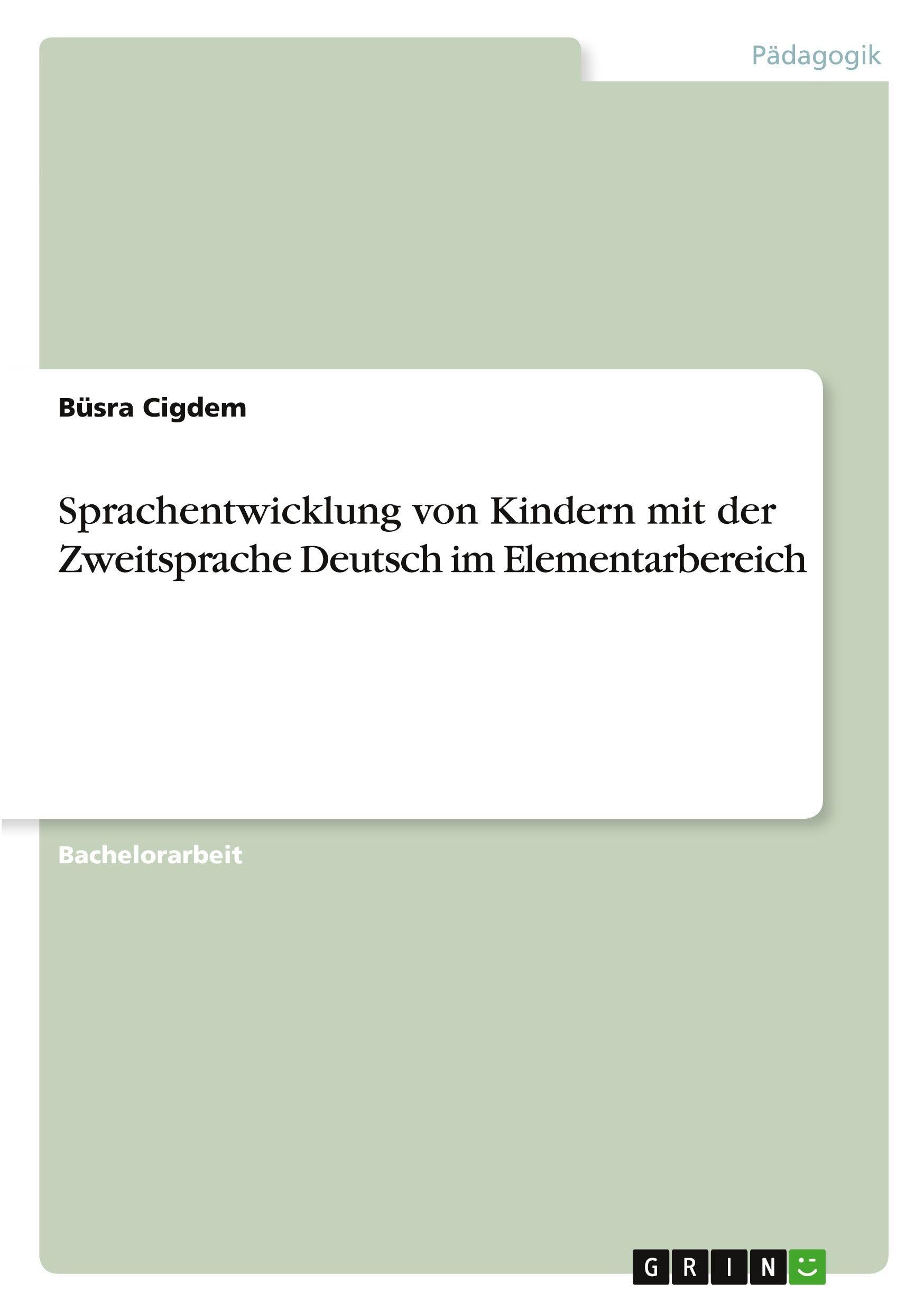 Sprachentwicklung von Kindern mit der Zweitsprache Deutsch im Elementarbereich Books