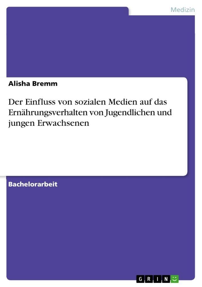 Der Einfluss von sozialen Medien auf das Ernährungsverhalten von Jugendlichen und jungen Erwachsenen Medicine