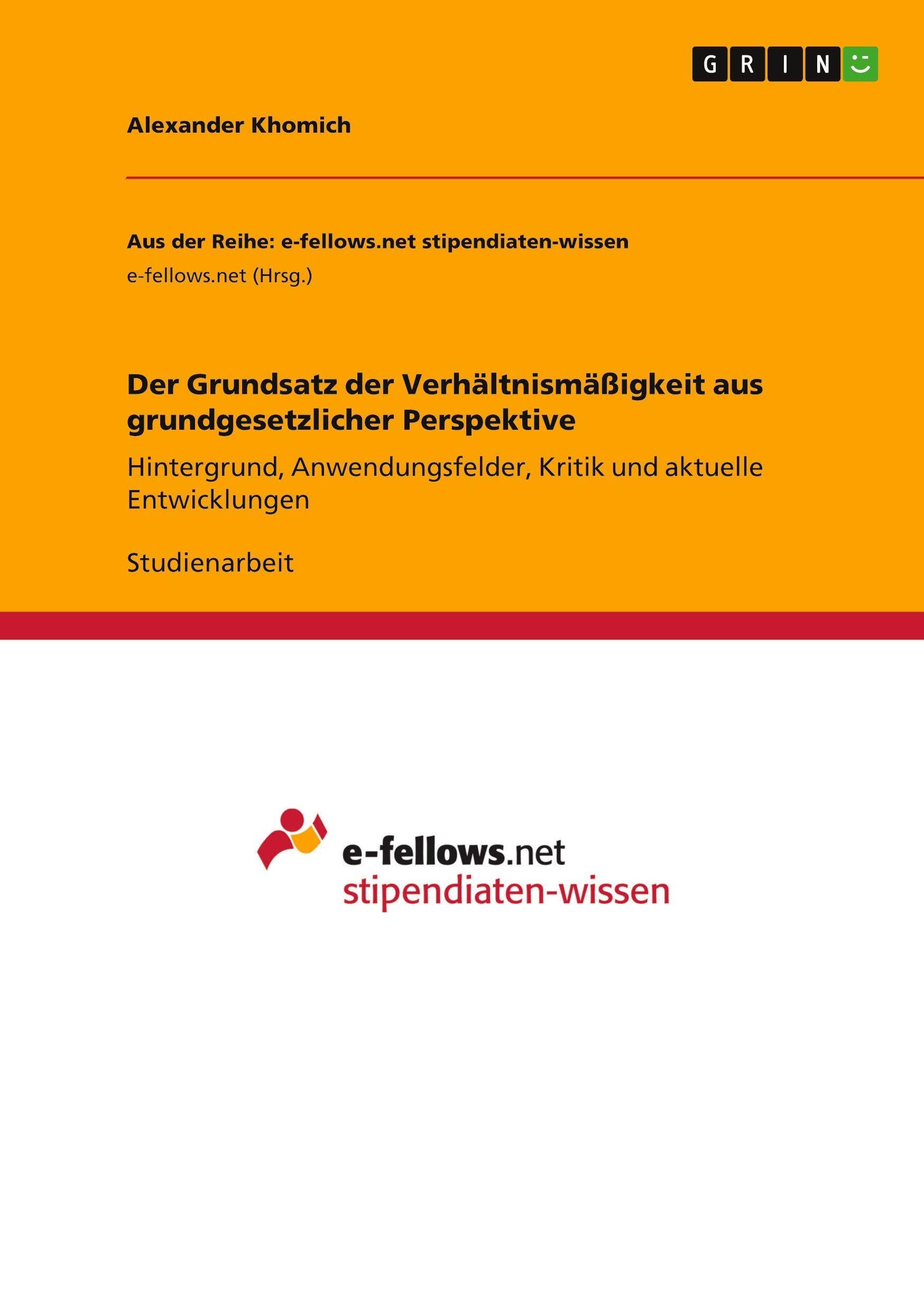 Der Grundsatz der Verhältnismäßigkeit aus grundgesetzlicher Perspektive Law