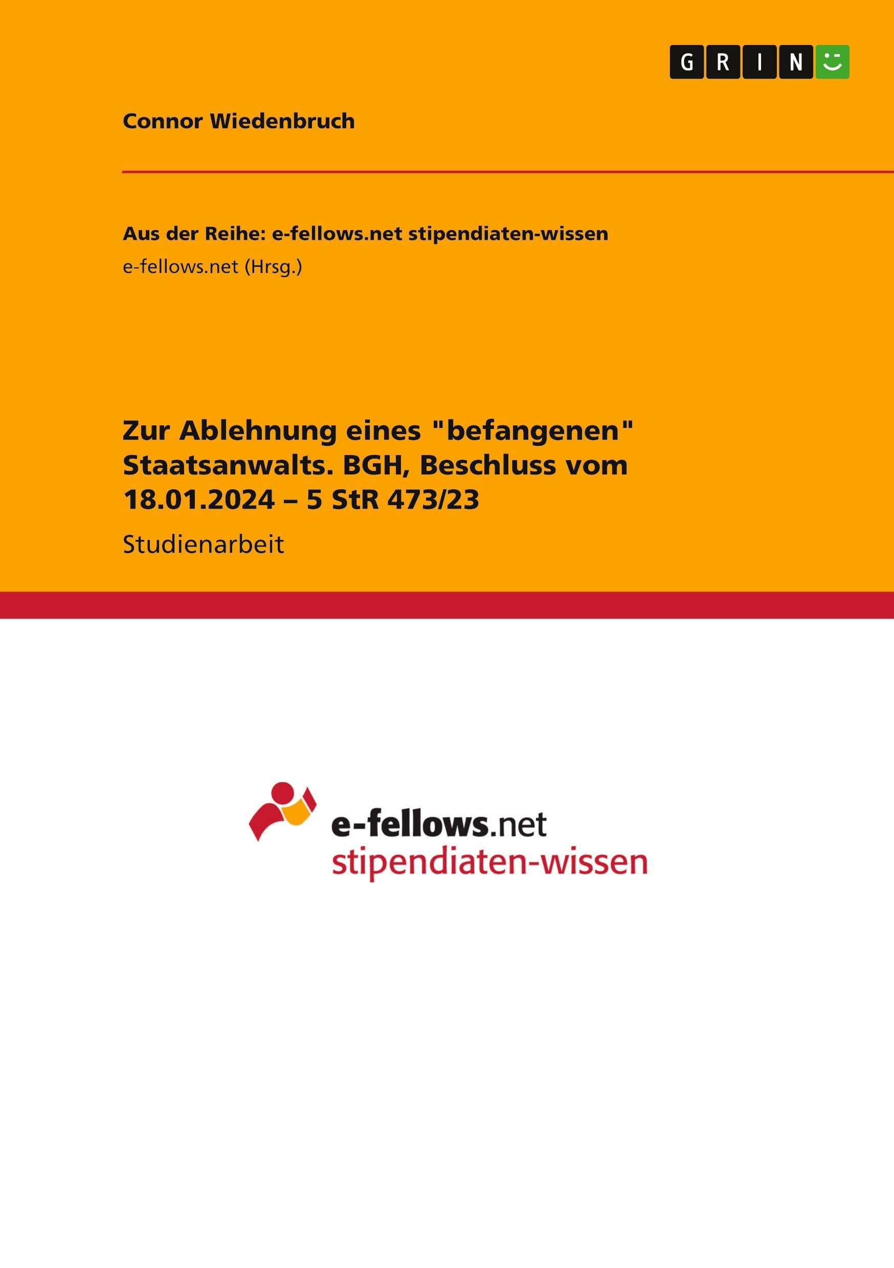 Zur Ablehnung eines "befangenen" Staatsanwalts. BGH, Beschluss vom 18.01.2024 - 5 StR 473/23 Law