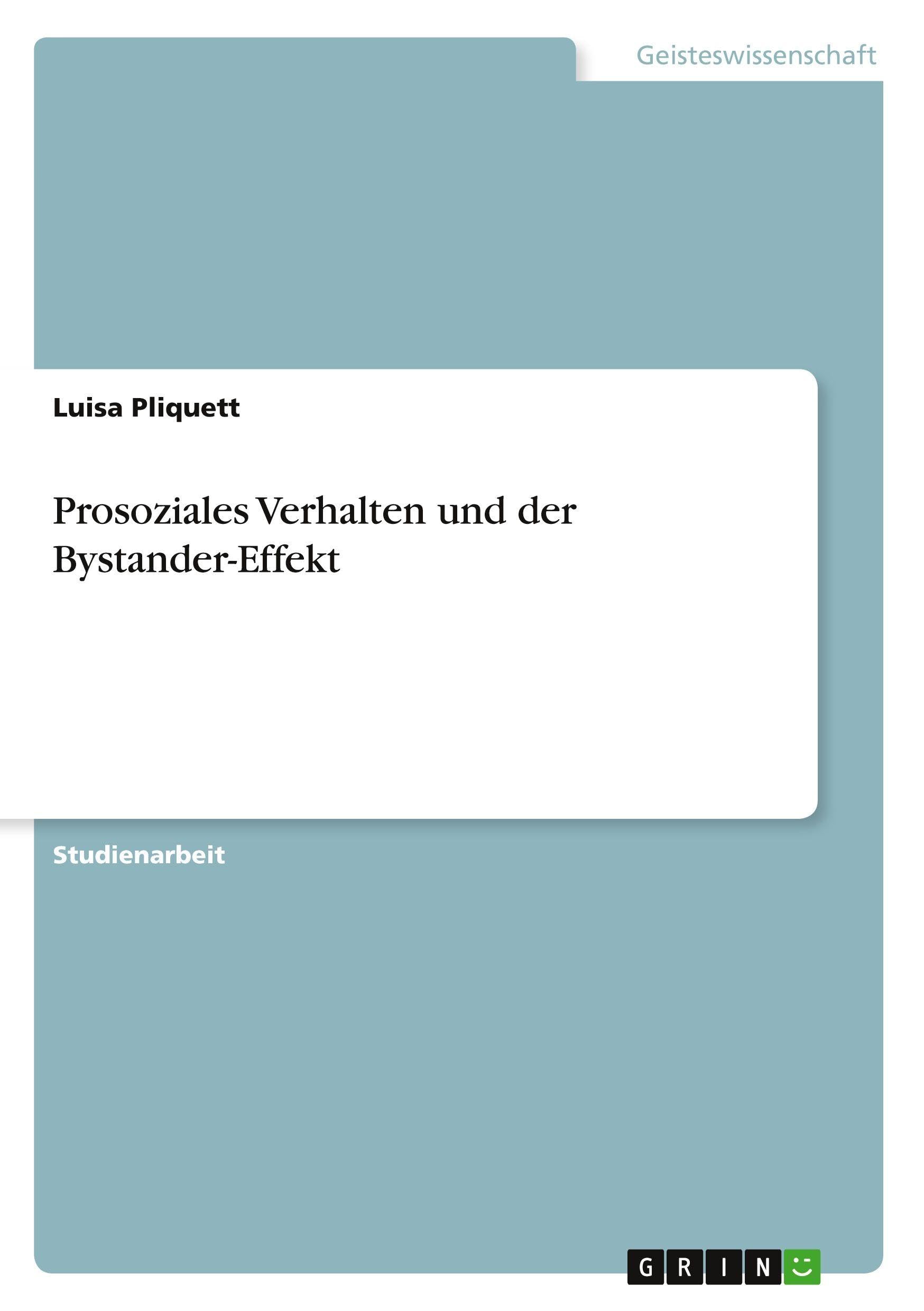 Prosoziales Verhalten und der Bystander-Effekt Psychology