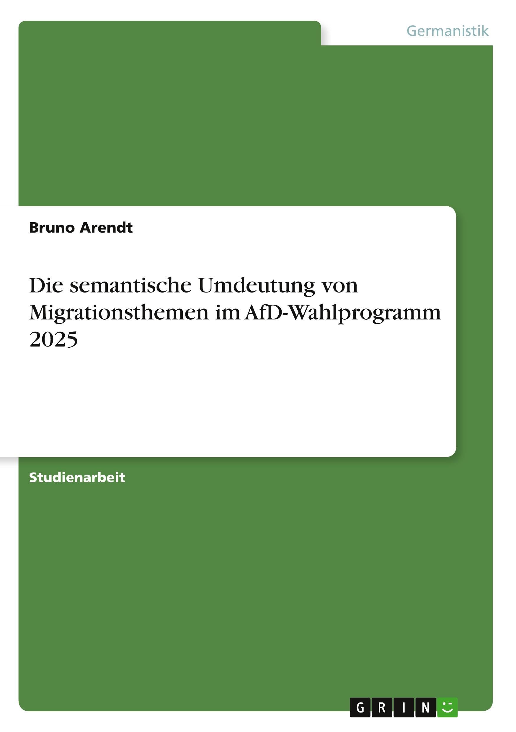 Die semantische Umdeutung von Migrationsthemen im AfD-Wahlprogramm 2025 Contemporary literature