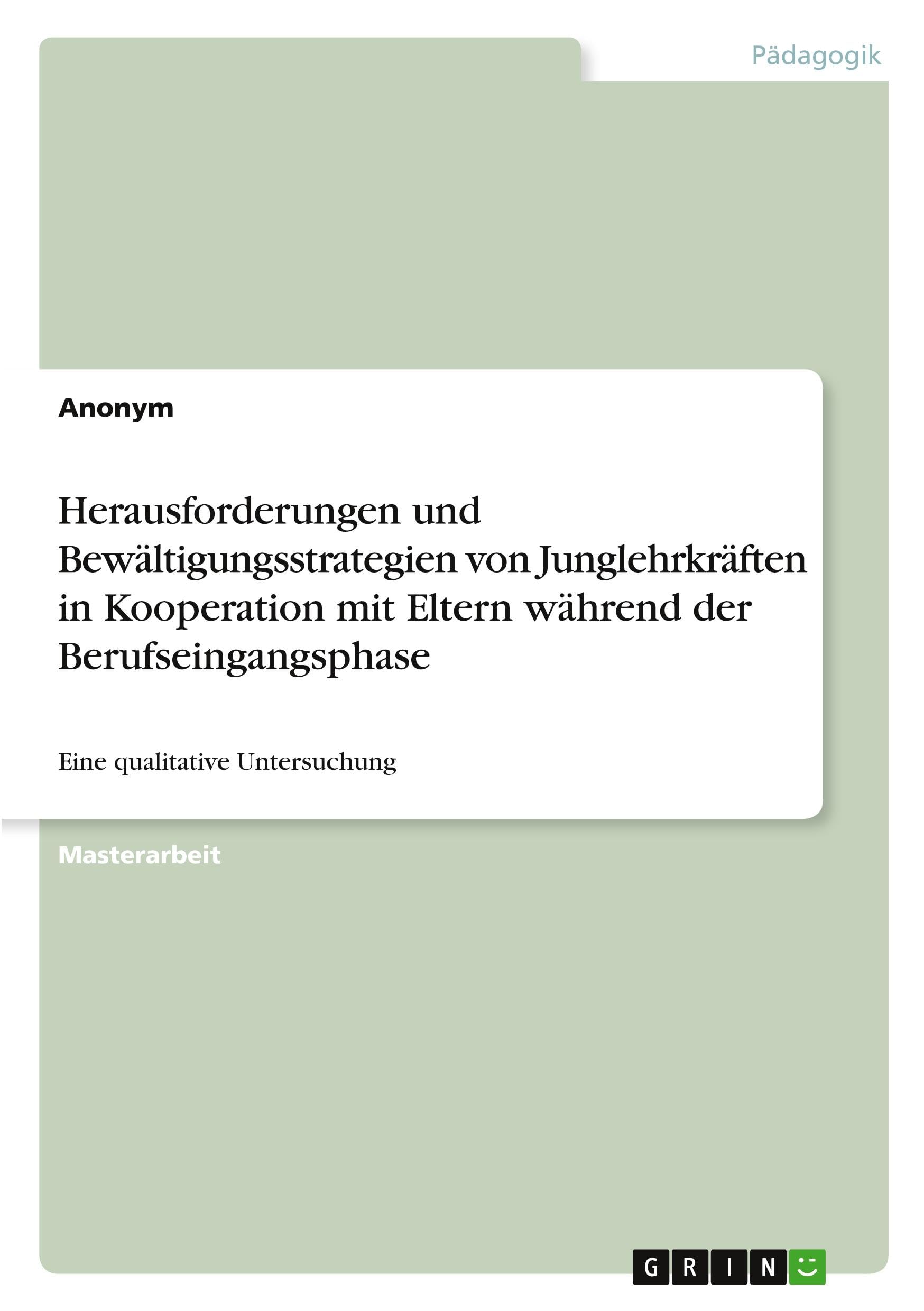 Herausforderungen und Bewältigungsstrategien von Junglehrkräften in Kooperation mit Eltern während der Berufseingangsphase Books