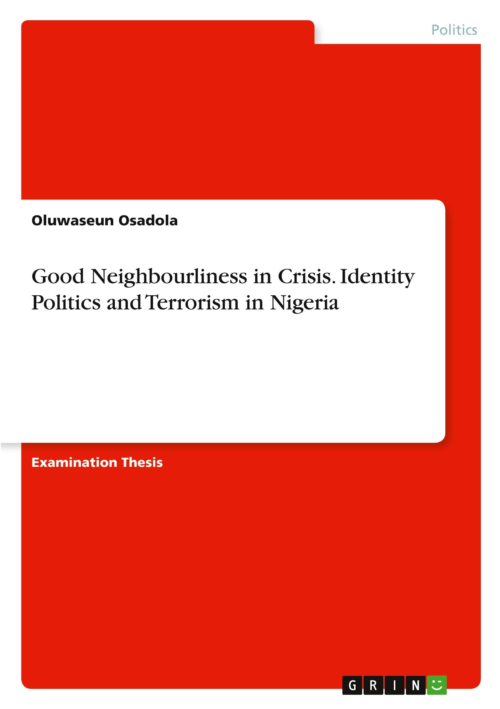 Good Neighbourliness in Crisis. Identity Politics and Terrorism in Nigeria Law