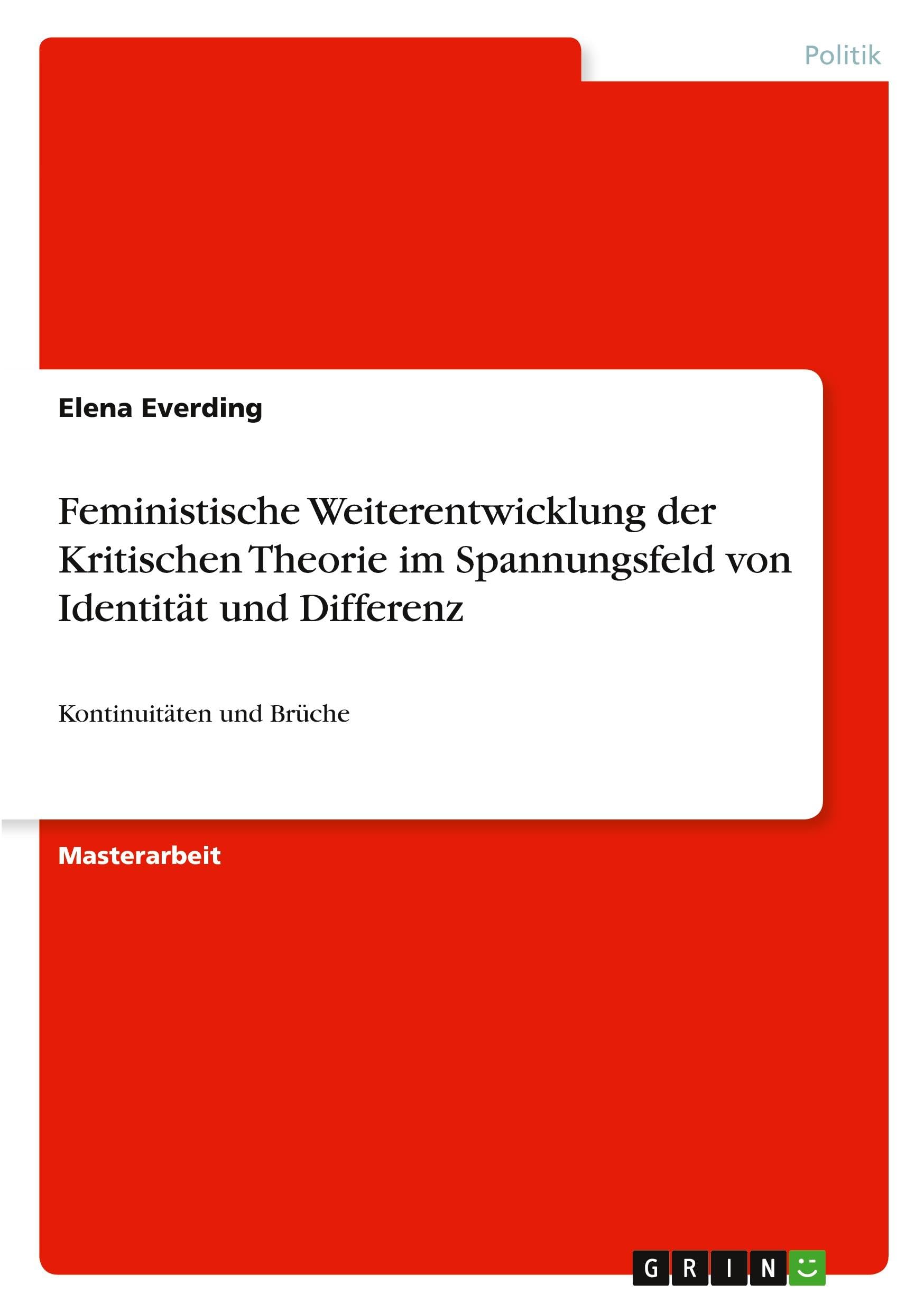 Feministische Weiterentwicklung der Kritischen Theorie im Spannungsfeld von Identität und Differenz Law