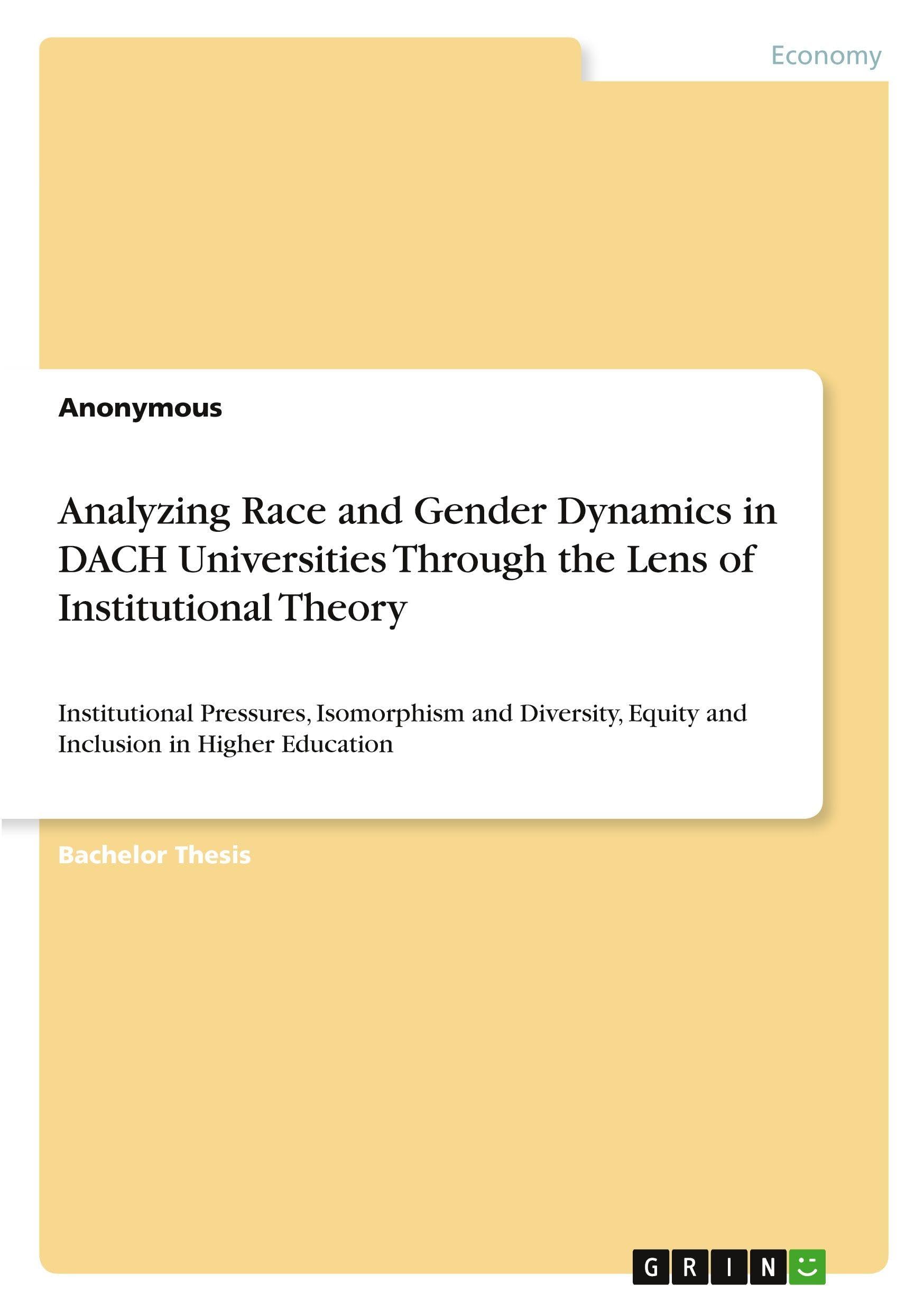 Analyzing Race and Gender Dynamics in DACH Universities Through the Lens of Institutional Theory Law