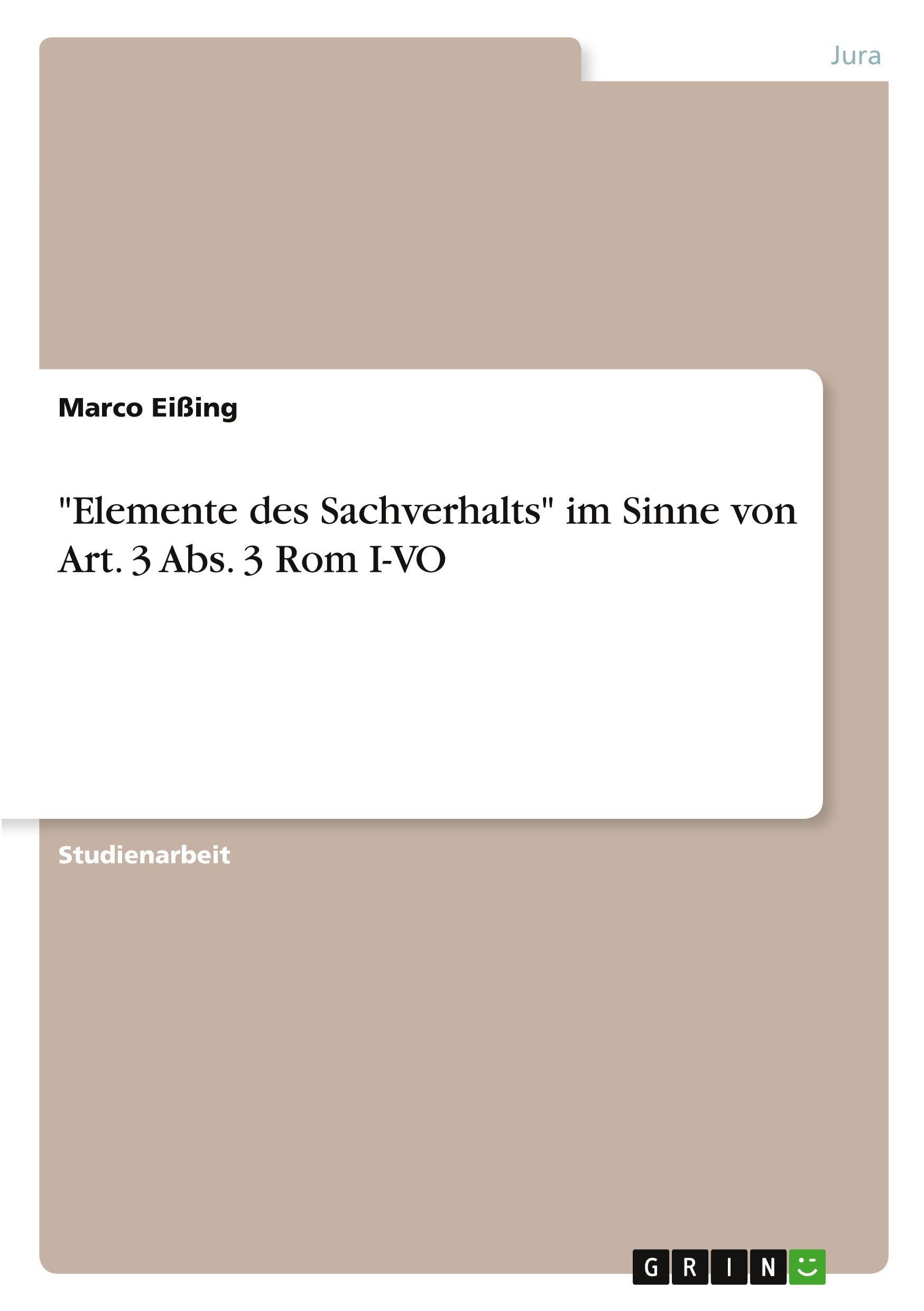 "Elemente des Sachverhalts" im Sinne von Art. 3 Abs. 3 Rom I-VO Law